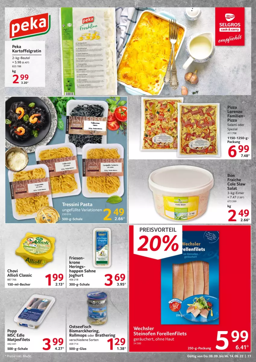 Aktueller Prospekt Selgros - Food - von 08.09 bis 14.09.2022 - strona 11 - produkty: Becher, beutel, bismarck, chovi, Coleslaw, eimer, eis, erde, filet, filets, fisch, hering, Herings, joghur, joghurt, kartoffel, krone, LG, matjes, Matjesfilet, matjesfilets, pasta, pizza, Popp, preisvorteil, reis, Ria, ring, sahne, salami, salat, Schal, Schale, Spezi, Ti