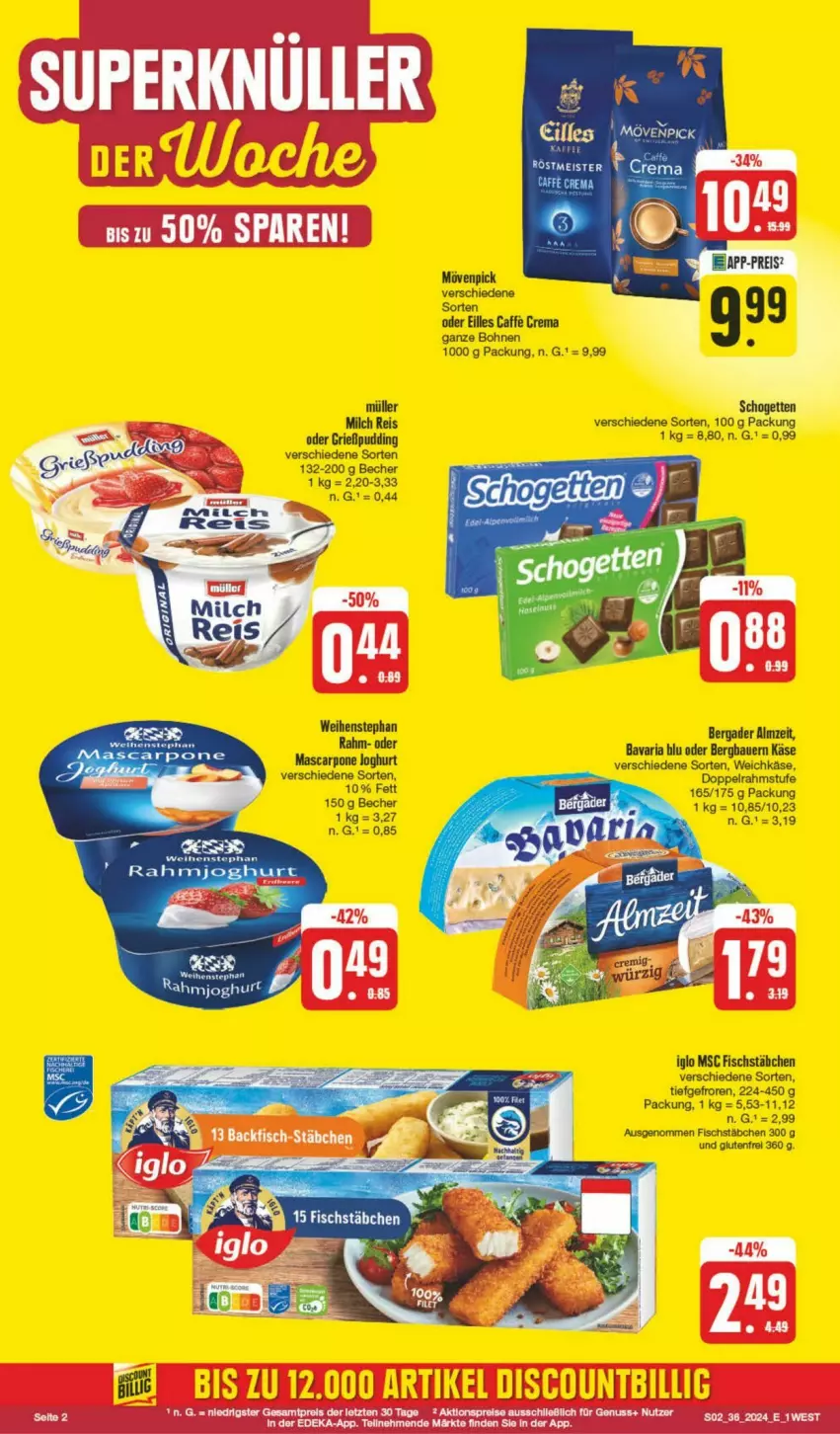 Aktueller Prospekt Edeka - Prospekte - von 31.08 bis 07.09.2024 - strona 2 - produkty: auer, Bau, Bauer, bavaria blu, Becher, bergader, bohne, bohnen, caffe, doppelrahmstufe, eis, fisch, fischstäbchen, Grießpudding, iglo, joghur, joghurt, Käse, mascarpone, milch, mövenpick, Müller, pudding, reis, Ria, schogetten, Ti, weichkäse, weihenstephan