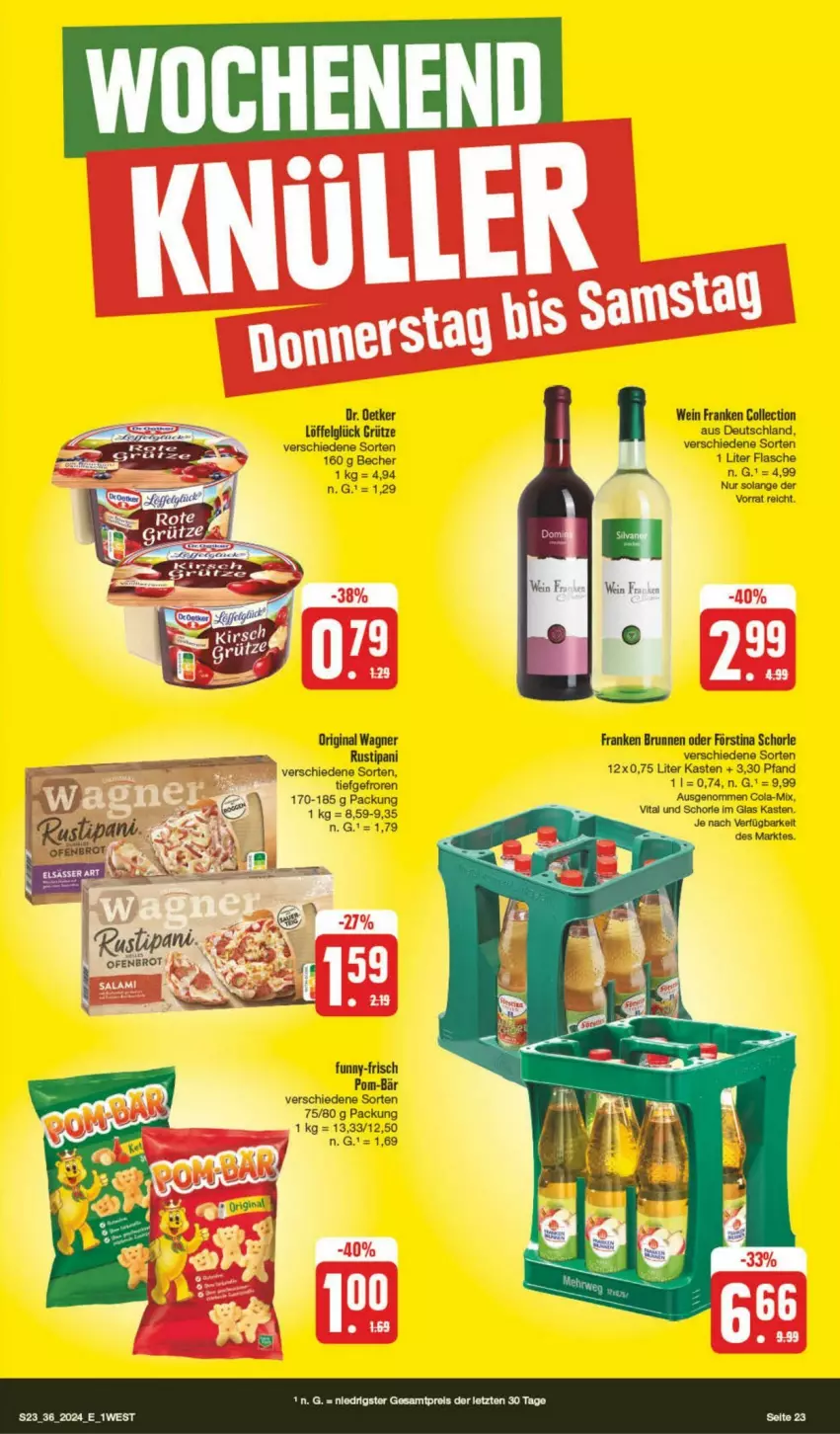 Aktueller Prospekt Edeka - Prospekte - von 31.08 bis 07.09.2024 - strona 23 - produkty: Becher, brot, brunnen, cola, Dr. Oetker, flasche, franken brunnen, funny-frisch, gin, grütze, LG, Löffel, Ofen, original wagner, pom-bär, rustipani, schorle, slip, Ti, vita, wagner, wein