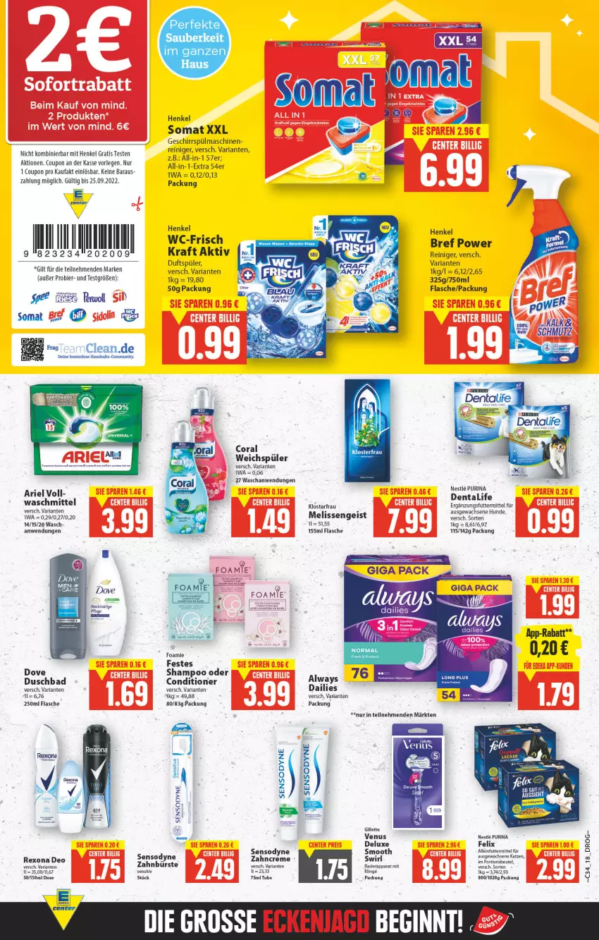 Aktueller Prospekt E Center - Angebote der Woche - von 22.08 bis 27.08.2022 - strona 13 - produkty: alleinfuttermittel, Alwa, Always, ariel, arla, Bad, bier, Bref, bref power, bürste, Coral, coupon, creme, dailies, deo, dove, duschbad, eis, ente, felix, flasche, geschirr, gillette, henkel, kraft, purina, rasierapparat, reiniger, rexona, Ria, sensodyne, shampoo, somat, spee, spülmaschinen, swirl, Ti, venus, weichspüler, zahnbürste, zahncreme