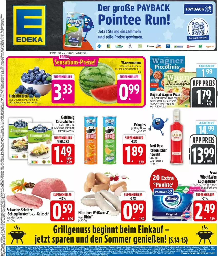 Aktueller Prospekt Edeka - Prospekte - von 10.08 bis 14.08.2026 - strona 3 - produkty: aperitif, beere, beeren, braten, deka, eis, fleisch, gin, goldsteig, grill, gulasch, heidelbeere, heidelbeeren, Käse, käsescheiben, küche, Küchen, küchentücher, LG, melone, nuss, oder piccolinis, original wagner, payback, piccolinis, pizza, pringles, reis, ring, schnitzel, schwein, schweine, schweine-schnitzel, tee, Ti, tücher, wagner, wasser, wassermelone, wein, weine, Weißwurst, wurst, zewa