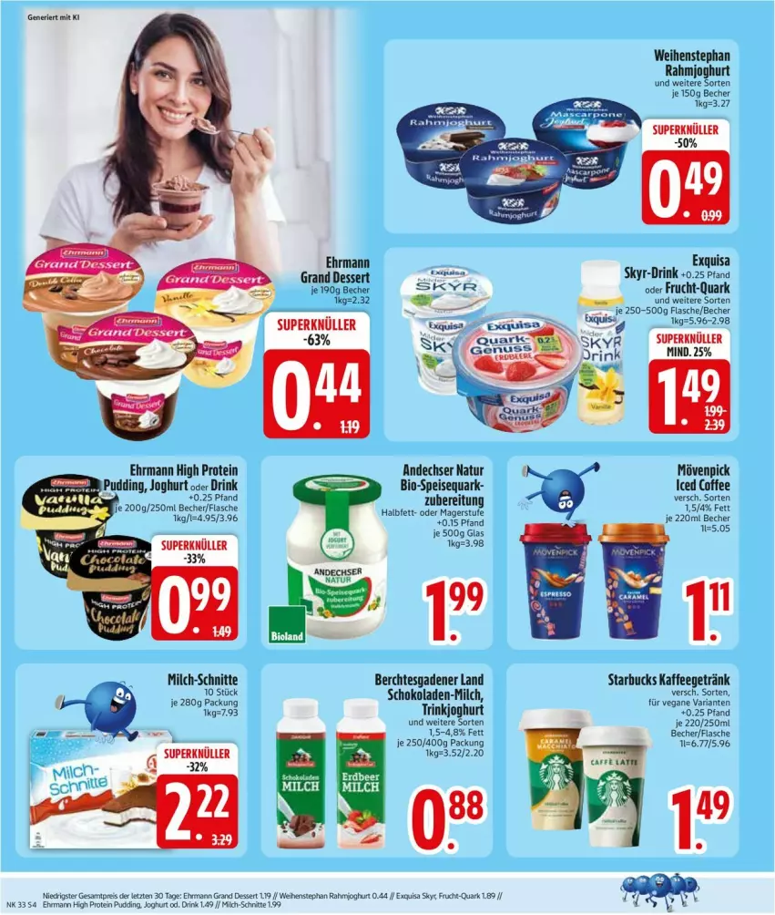 Aktueller Prospekt Edeka - Prospekte - von 10.08 bis 14.08.2026 - strona 6 - produkty: andechser natur, Becher, bio, dessert, drink, ehrmann, Ehrmann Grand Dessert, eis, exquisa, flasche, frucht, getränk, joghur, joghurt, kaffee, milch, milch-schnitte, mövenpick, natur, pudding, quark, rahmjoghurt, Ria, schoko, schokolade, schokoladen, Skyr, speisequark, starbucks, weihenstephan