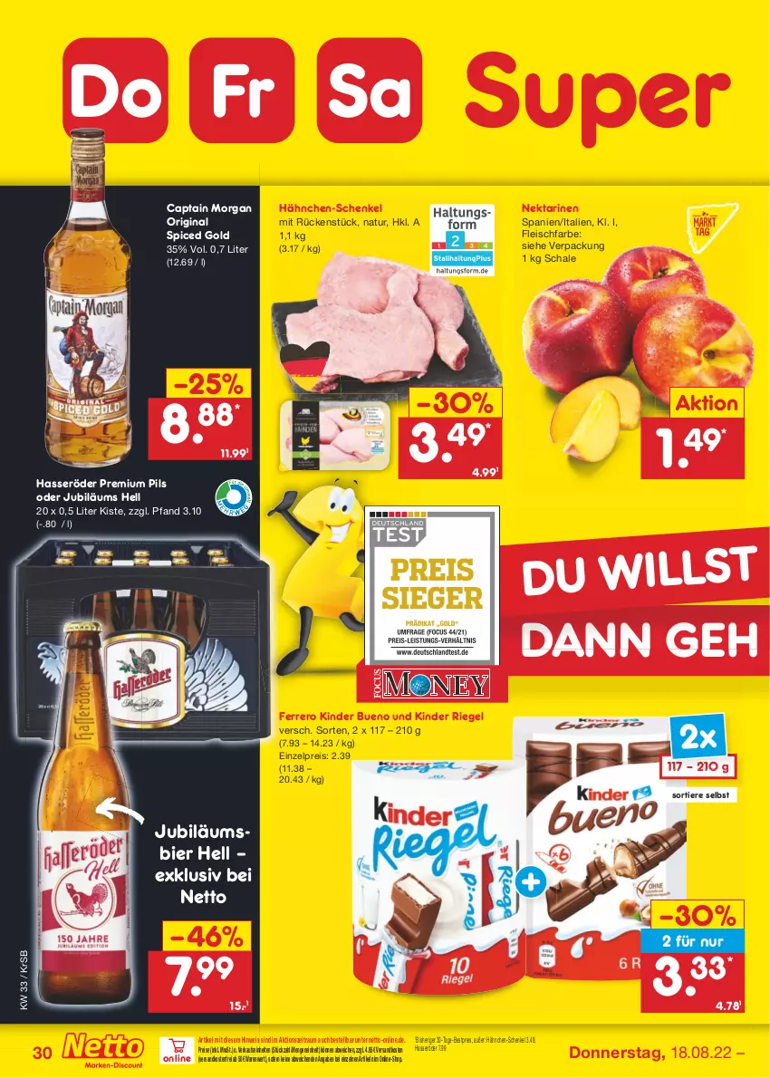 Aktueller Prospekt Netto Marken-Discount - Filial-Angebote - von 15.08 bis 20.08.2022 - strona 30 - produkty: bestpreis, bier, Cap, captain morgan, eis, ferrero, fleisch, gin, hähnchen-schenkel, hasseröder, henkel, Jubiläums, Kinder, kinder bueno, kinder riegel, natur, ndk, Nektar, nektarinen, original spiced gold, pils, premium pils, reis, riegel, Schal, Schale, schenkel, Ti, Tiere, versandkostenfrei