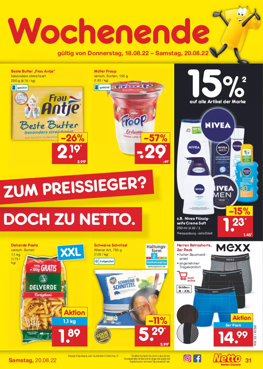 Aktueller Prospekt Netto Marken-Discount - Filial-Angebote - von 15.08 bis 20.08.2022 - strona 31 - produkty: angebot, Bau, beste butter, bestpreis, butter, creme, eis, erde, flüssigseife, frau antje, froop, Müller, müller froop, nivea, pasta, reis, retroshorts, schnitzel, schwein, schweine, Seife, shorts, Streichzart, Ti, wein, weine, wiener, ZTE