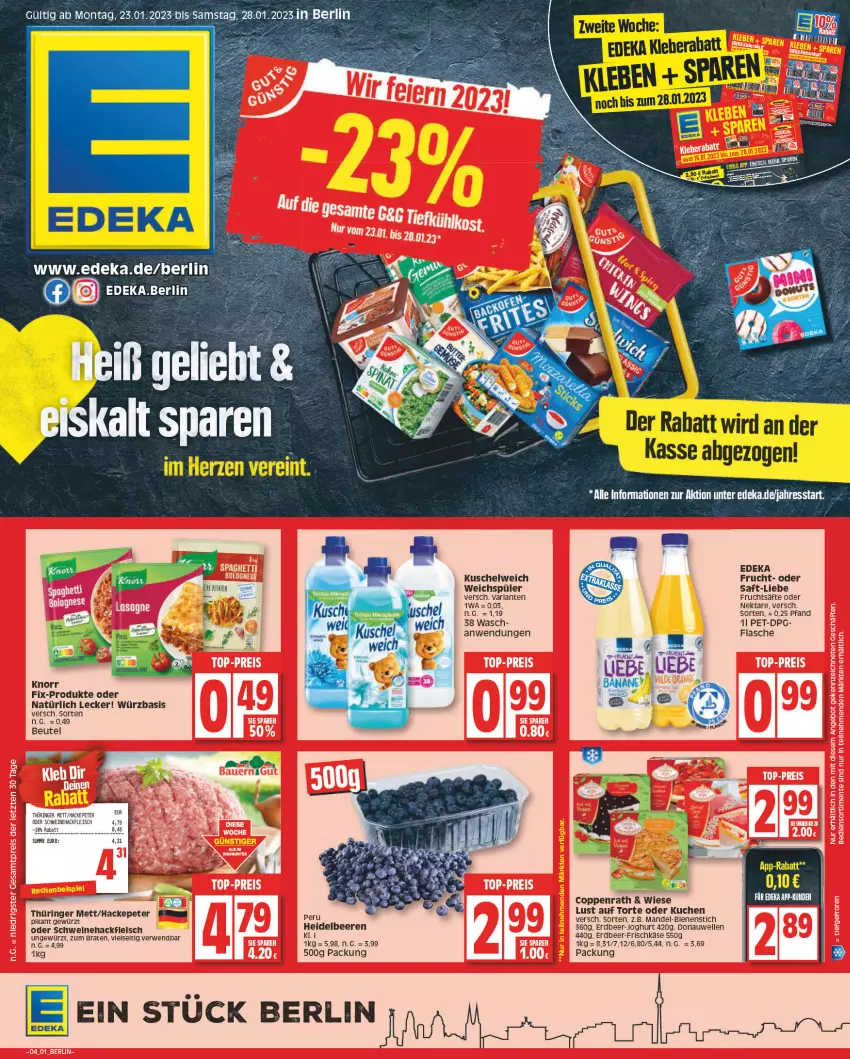 Aktueller Prospekt Edeka - Angebote der Woche - von 23.01 bis 28.01.2023 - strona 1 - produkty: beere, beeren, beutel, braten, coppenrath, deka, Donauwellen, eis, elle, flasche, fleisch, frischkäse, frucht, fruchtsäfte, gewürz, hackfleisch, heidelbeere, heidelbeeren, joghur, joghurt, Käse, knorr, knorr fix, kuchen, Kuschelweich, Lust auf Torte, mandel, Mett, Nektar, Ria, ring, rwe, saft, säfte, schwein, schweine, Schweinehackfleisch, Ti, torte, weichspüler, wein, weine