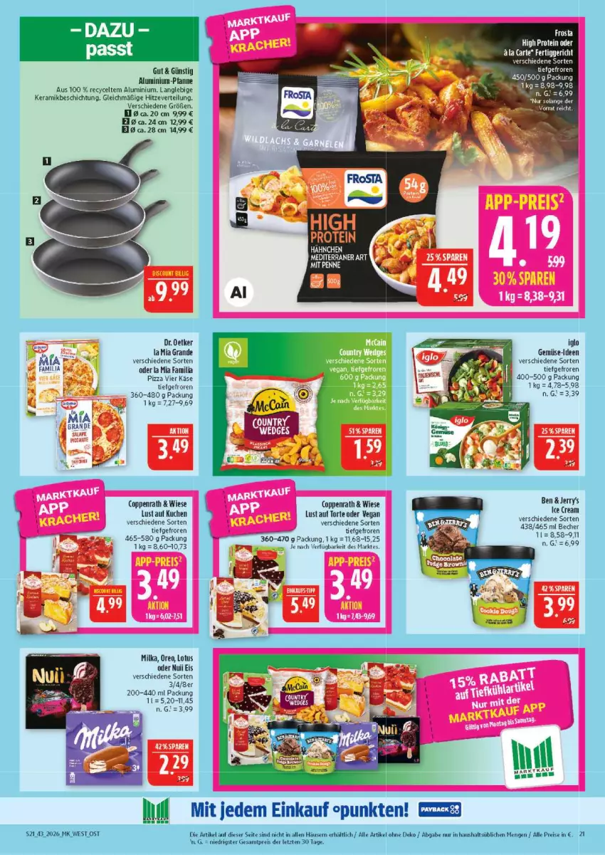Aktueller Prospekt Marktkauf - Prospekt - von 18.10 bis 24.10.2026 - strona 21 - produkty: Becher, coppenrath, Dr. Oetker, eier, eis, iglo, Käse, kuchen, Lust auf Kuchen, Lust auf Torte, mam, milka, nuii, oreo, pfanne, pizza, reis, Ti, torte, ZTE