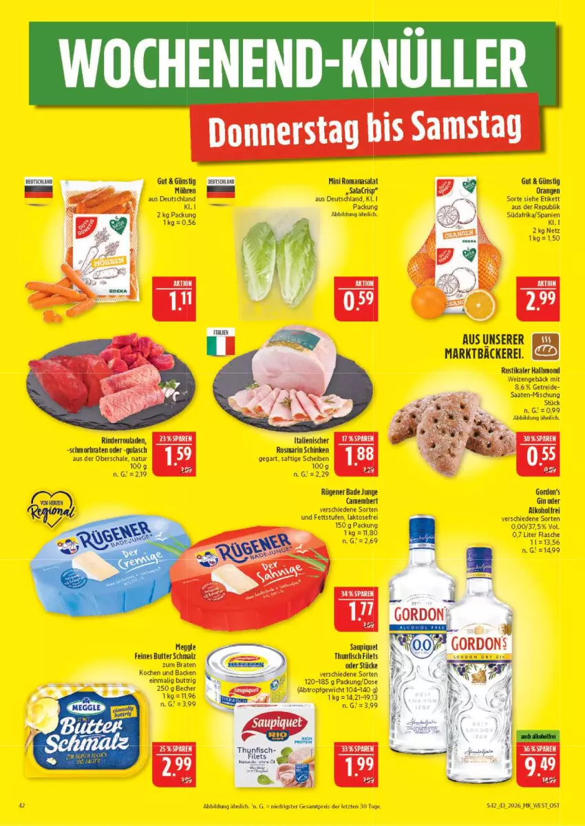 Aktueller Prospekt Marktkauf - Prospekt - von 18.10 bis 24.10.2026 - strona 42 - produkty: alkohol, Bad, Bade Junge, Becher, braten, butter, camembert, eis, filet, filets, fisch, flasche, gin, gulasch, malz, meggle, möhren, natur, orange, orangen, reis, rind, rinder, Rinderroulade, rinderrouladen, Romanasalat, rosmarin, rouladen, Rügener, saft, salat, saupiquet, Schal, Schale, schinken, Schmalz, schmorbraten, thunfisch, thunfisch filets, Ti, ZTE
