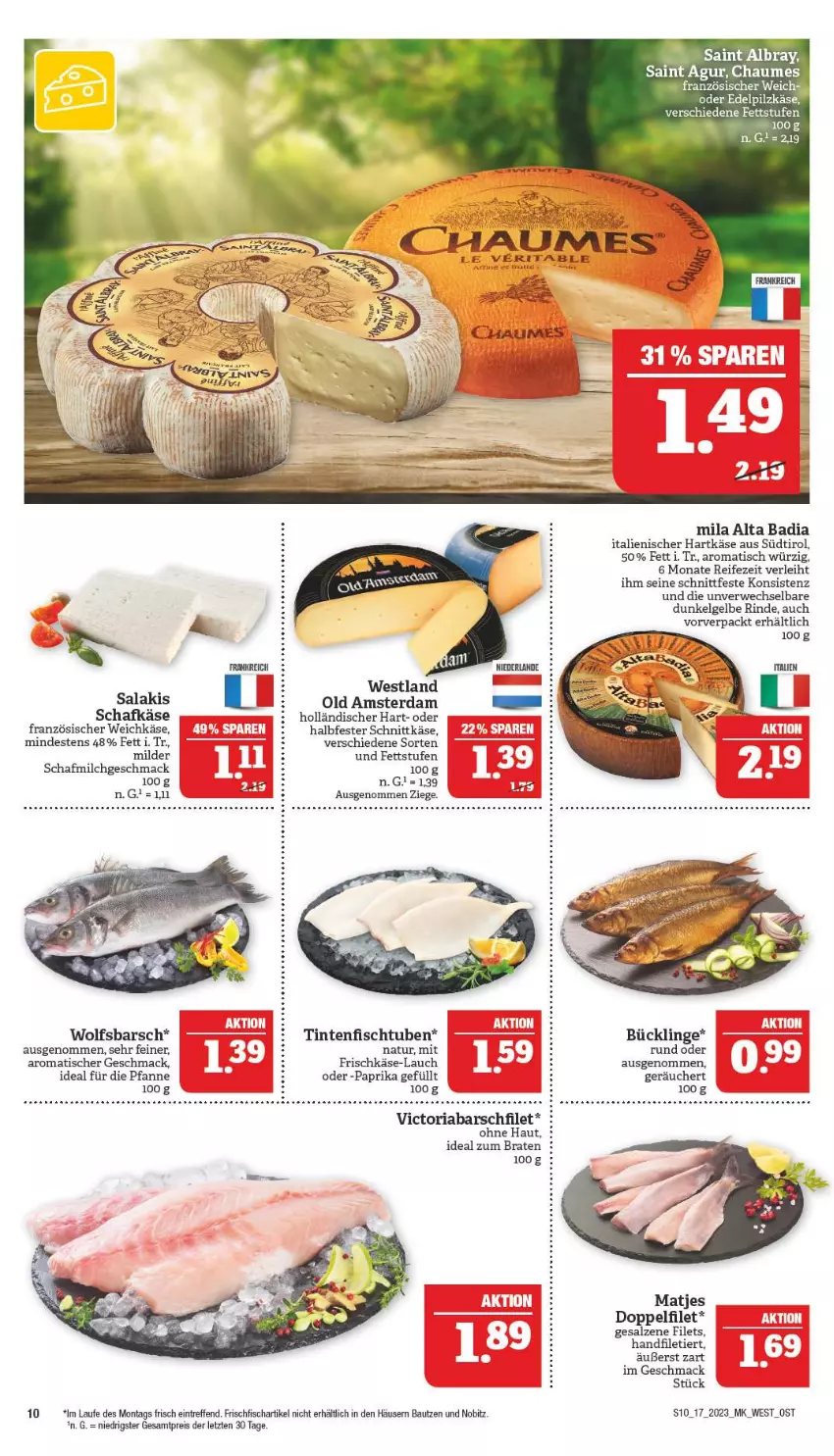 Aktueller Prospekt Marktkauf - Prospekt - von 23.04 bis 29.04.2023 - strona 10 - produkty: Bad, Bau, braten, chaumes, eis, filet, filets, fisch, französischer weichkäse, frischfisch, frischkäse, halbfester schnittkäse, hartkäse, ideal zum braten, italienischer hartkäse, Käse, LG, mac, matjes, milch, natur, Old Amsterdam, paprika, pfanne, reis, Ria, rind, rwe, salakis, salz, schafkäse, schnittkäse, Ti, tisch, weichkäse, wolfsbarsch, ZTE