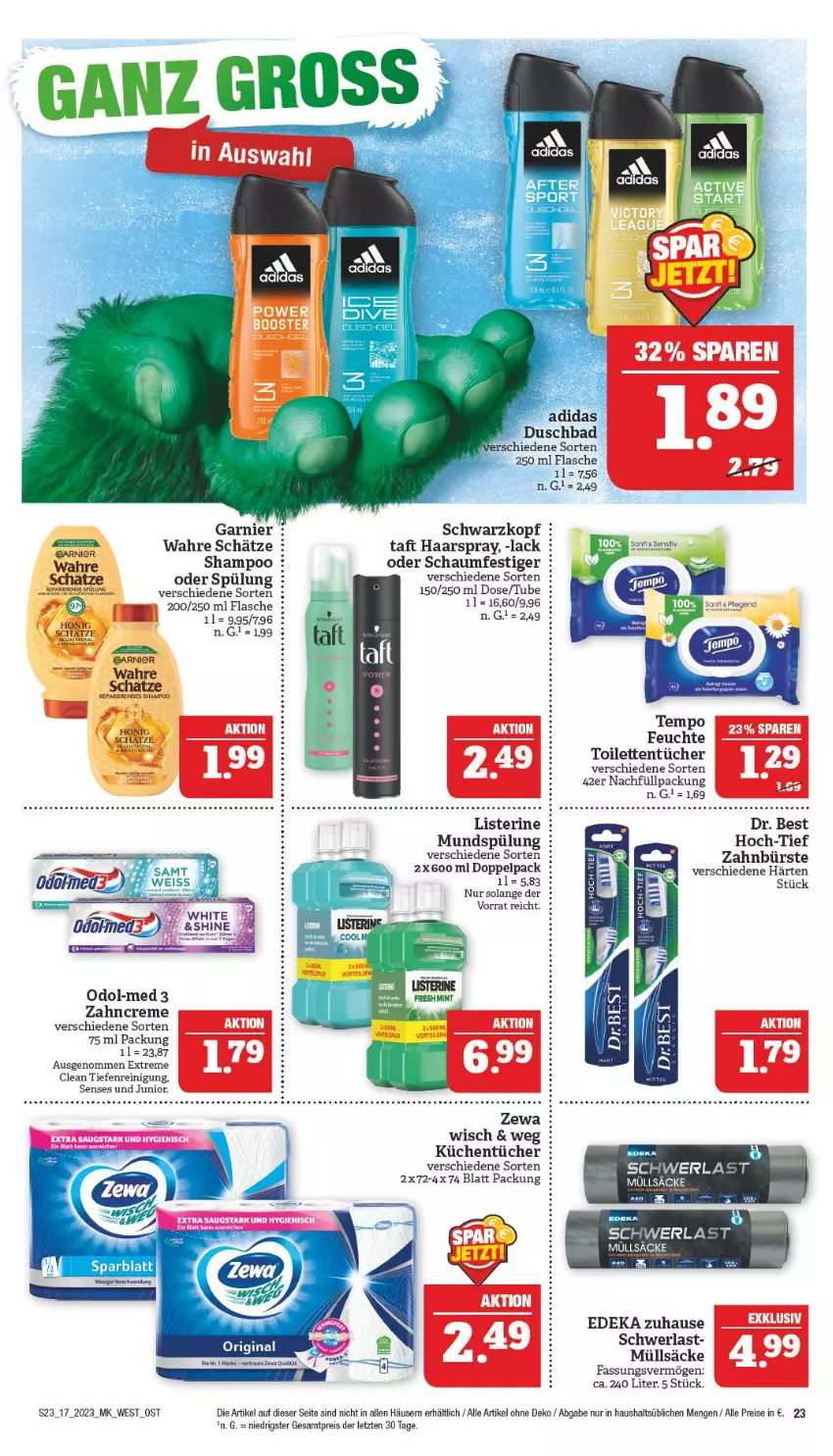 Aktueller Prospekt Marktkauf - Prospekt - von 23.04 bis 29.04.2023 - strona 23 - produkty: Adidas, Bad, bürste, creme, deka, duschbad, eis, elle, flasche, garnier, haarspray, küche, Küchen, küchentücher, lack, listerine, mundspülung, oder schaumfestiger, Odol, Odol-med 3, Reinigung, reis, sac, schaumfestiger, schwarzkop, schwarzkopf, shampoo, spülung, Taft, Tempo, Ti, toilettentücher, tücher, Wahre Schätze, zahnbürste, zahncreme, zewa, ZTE