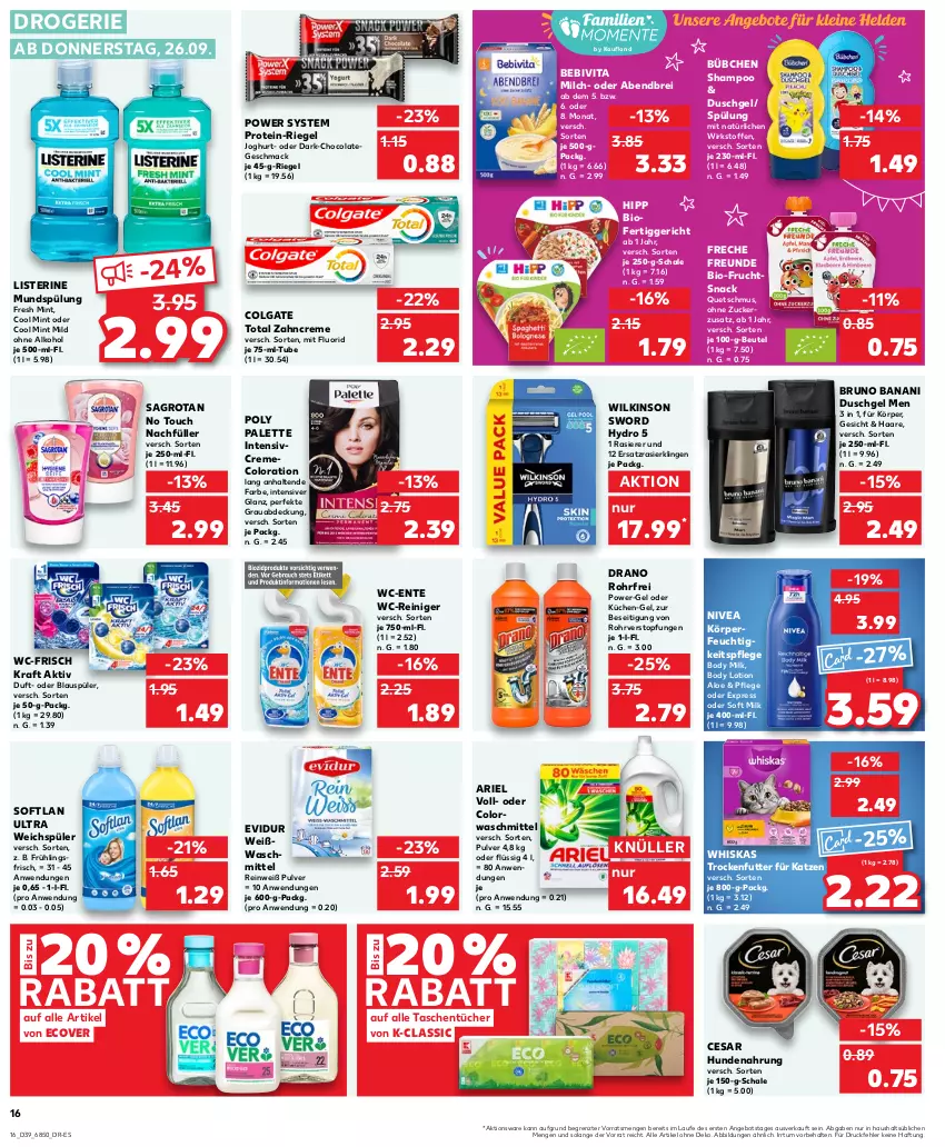 Aktueller Prospekt Kaufland - Prospekt - von 26.09 bis 02.10.2024 - strona 16 - produkty: alkohol, angebot, ariel, bebivita, beutel, bio, body, body lotion, body milk, Brei, bruno banani, bübchen, cola, colgate, colgate total, colorwaschmittel, creme, duschgel, ente, fertiggericht, feuchtigkeitspflege, freche freunde, frucht, hipp, hundenahrung, joghur, joghurt, kraft, küche, Küchen, LG, listerine, Lotion, mac, milch, mint, mundspülung, nivea, ohne alkohol, Palette, power-gel, rasierer, Rasierklinge, rasierklingen, reiniger, riegel, sagrotan, Schal, Schale, shampoo, snack, Softlan, spülung, Tasche, taschen, taschentücher, Ti, topf, trockenfutter, tücher, vita, waschmittel, wc-reiniger, weichspüler, whiskas, wilkinson, zahncreme, ZTE, zucker