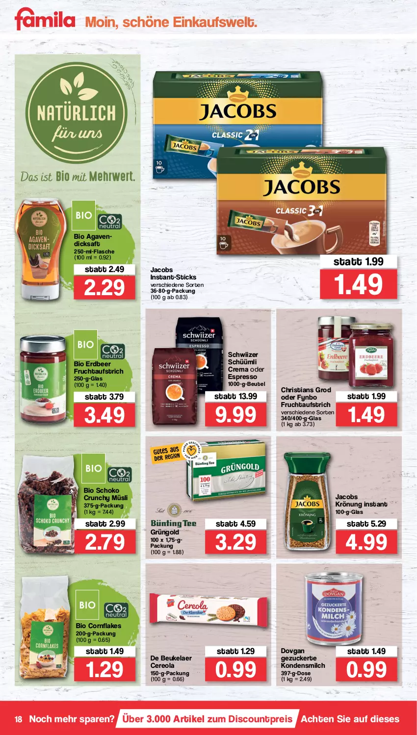 Aktueller Prospekt Famila - Prospekte - von 17.01 bis 22.01.2022 - strona 18 - produkty: agaven, aufstrich, beutel, bio, de beukelaer, dicksaft, discount, dovgan, eis, espresso, flakes, flasche, frucht, fruchtaufstrich, jacobs, jacobs krönung, kondensmilch, milch, müsli, oder espresso, reis, saft, schoko, Ti, zucker