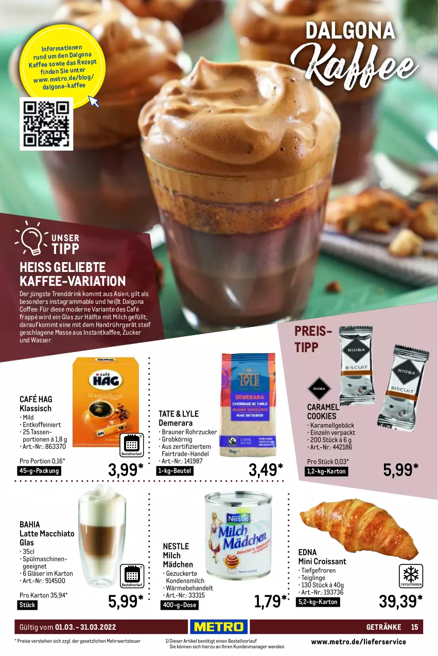 Aktueller Prospekt Metro - Lieferservice aktuell - von 01.03 bis 31.03.2022 - strona 15 - produkty: ACC, beutel, braun, caramel, chia, cookie, cookies, Croissant, drink, eis, frappé, getränk, getränke, Gläser, instantkaffee, kaffee, karamell, kondensmilch, latte, latte macchiato, LG, lieferservice, mab, mac, macchiato, Metro, milch, Mode, reis, Ria, rohrzucker, rwe, spülmaschinen, tasse, Ti, wasser, zucker