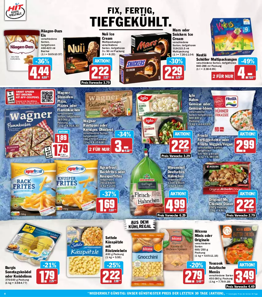 Aktueller Prospekt Hit - Wochenprospekt - von 09.09 bis 14.09.2024 - strona 8 - produkty: agrarfrost, aus dem kühlregal, Becher, beutel, brot, coupon, coupons, eis, fertiggericht, fertiggerichte, flammkuchen, frosta, gin, häagen-dazs, hilcona, iglo, Knödel, kuchen, kühlregal, lamm, mars, mit röstzwiebeln, nestlé, nuii, Ofen, pizza, Rahmgemüse, regal, reis, röstzwiebeln, rustipani, Schöller, settele, snickers, steinofen, steinofen pizza, Ti, tisch, veggie, wagner, wiesenhof, Yo, YouCook, ZTE, zwiebel, zwiebeln