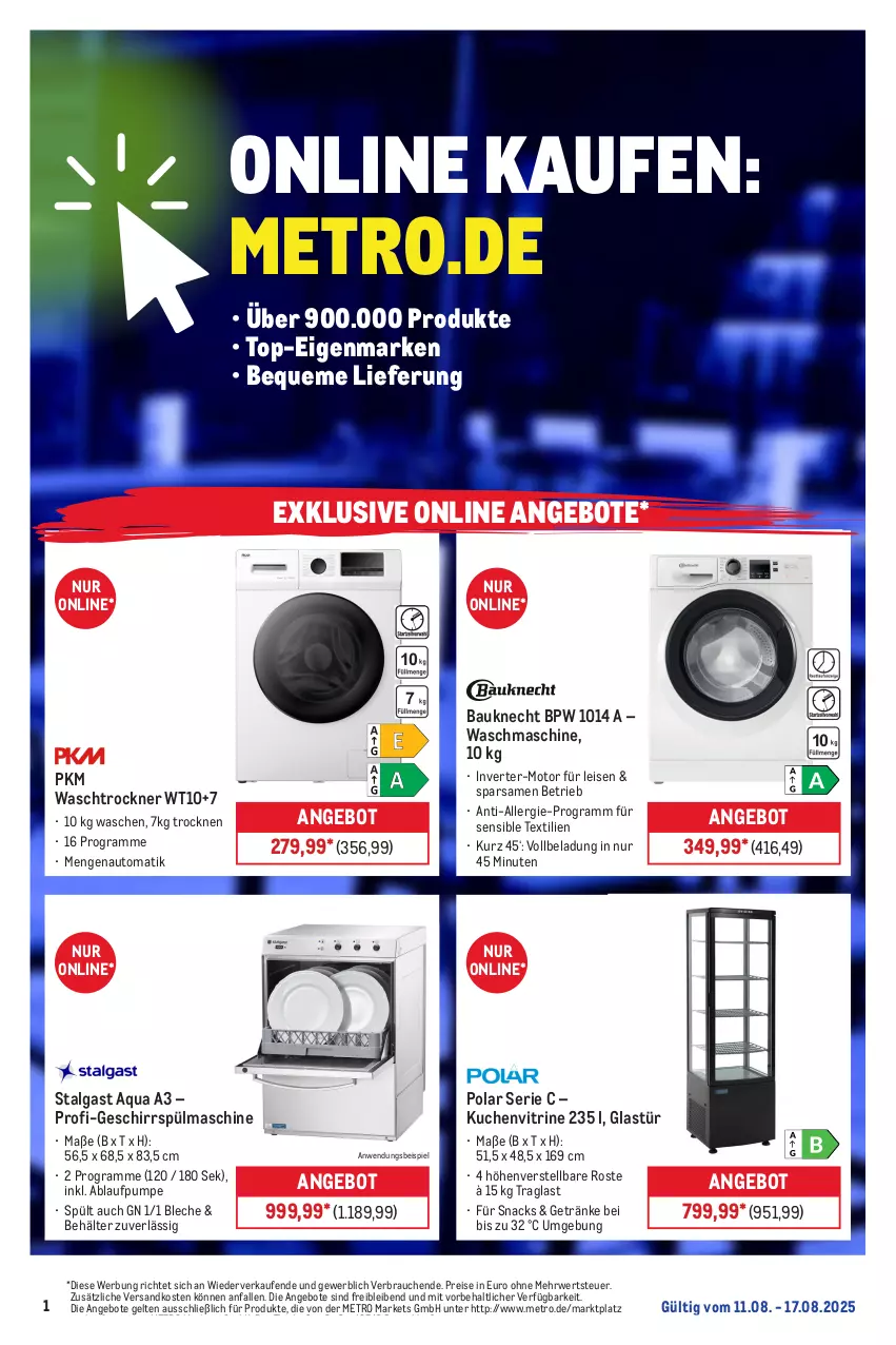 Aktueller Prospekt Metro - Online: Wochen-Angebote - von 11.08 bis 17.08.2025 - strona 1 - produkty: angebot, angebote, aqua, auto, Bau, bauknecht, Behälter, eis, erde, geschirr, getränk, getränke, Glastür, kuchen, LG, Metro, ndk, Rauch, reis, Ria, rwe, snack, snacks, Ti, Trockner, vitrine, waschmaschine, waschtrockner
