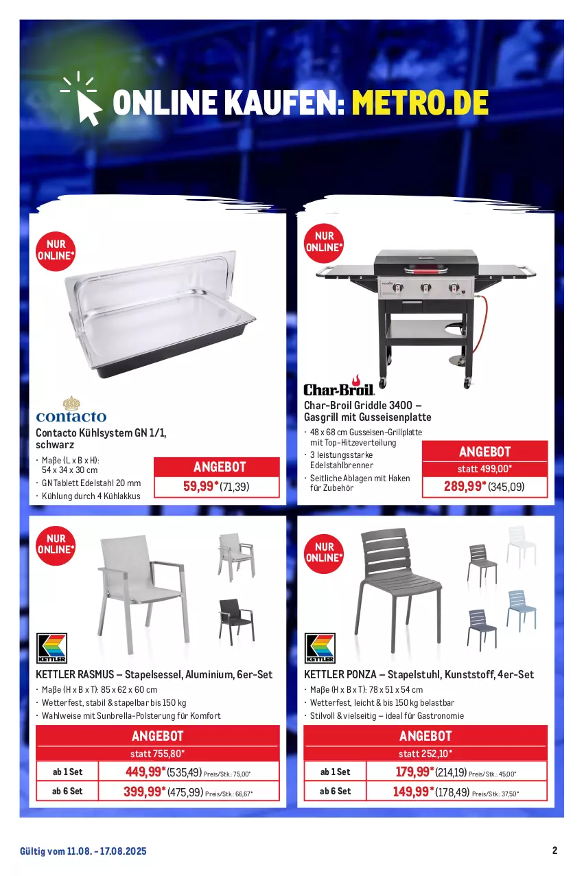 Aktueller Prospekt Metro - Online: Wochen-Angebote - von 11.08 bis 17.08.2025 - strona 2 - produkty: akku, angebot, char-broil, edelstahl, eis, gasgrill, grill, grillplatte, kühlakku, kühlakkus, latte, Metro, reis, rel, sessel, stapelsessel, stapelstuhl, stuhl, tablet, tablett, Ti, top-hit