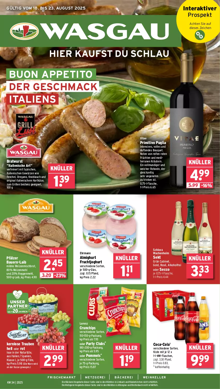 Aktueller Prospekt Wasgau - von 18.08 bis 23.08.2025 - strona 1 - produkty: alkohol, almighur, almighurt, angebot, angebote, auer, Bau, Bauer, bratwurst, Brei, brot, chips, coca-cola, cola, crunchips, ecco, ehrmann, ehrmann almighurt, eis, elle, fenchel, flasche, frucht, früchte, früchten, fruchtjoghurt, gewürz, gin, grill, hartkäse, joghur, joghurt, Käse, knoblauch, kräuter, kräutern, lorenz, lorenz crunchips, mac, mehl, mw-flasche, natur, Pommels, primitivo, reifen, reis, rotwein, sekt, Ti, trauben, Tüte, vita, wein, weizenmehl, weizenmischbrot, wurst