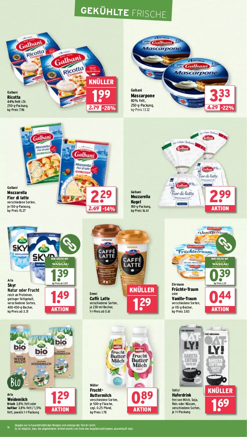 Aktueller Prospekt Wasgau - von 18.08 bis 23.08.2025 - strona 16 - produkty: angebot, arla, arla skyr, Becher, butter, buttermilch, caffè latte, drink, ehrmann, eis, emmi, flasche, frucht, früchte, galbani, hafer, Haferdrink, Kugel, latte, mascarpone, milch, mozzarella, Müller, natur, reis, rel, ricotta, ring, Skyr, soja, Ti, vanille, weidemilch