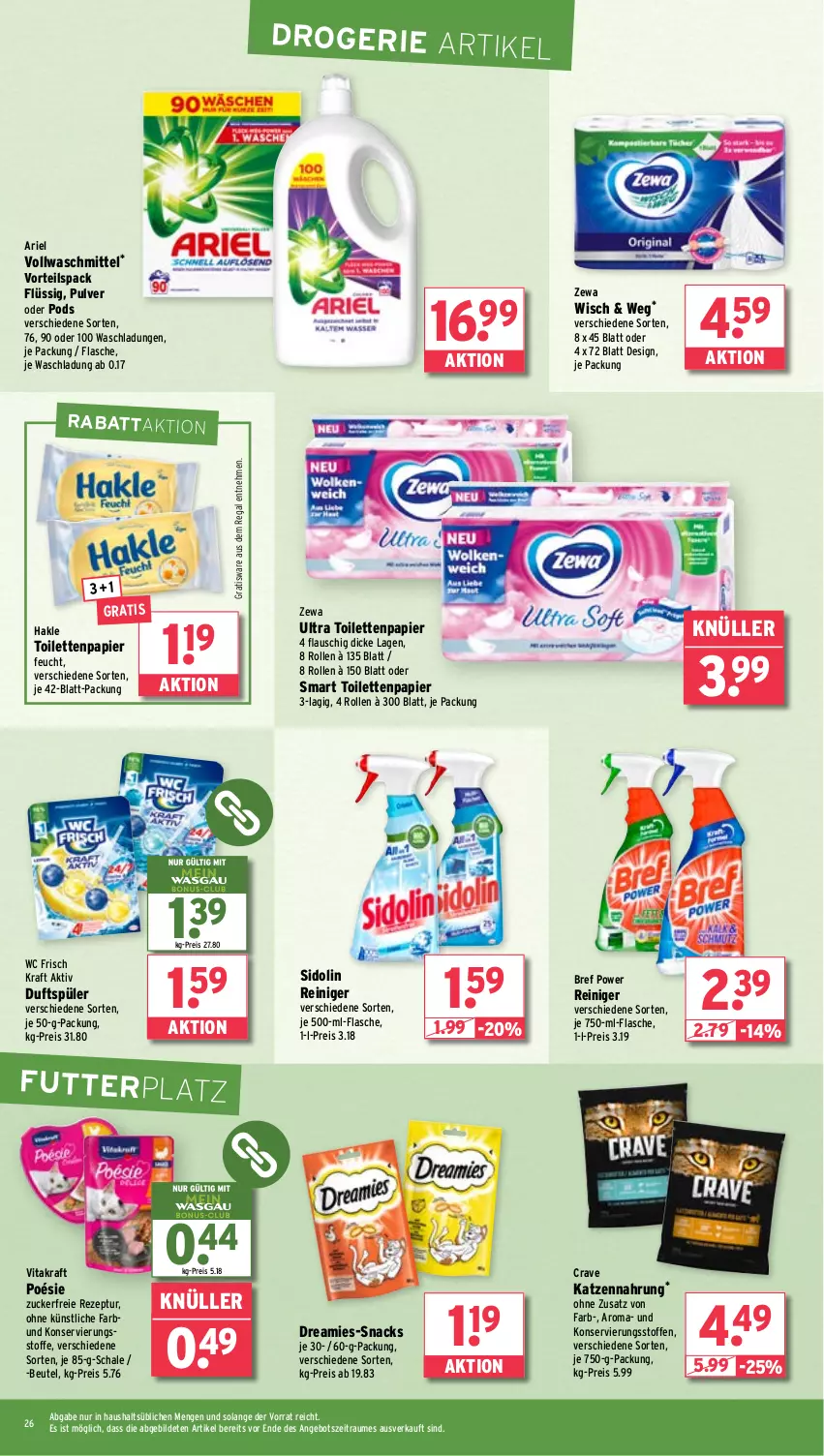 Aktueller Prospekt Wasgau - von 18.08 bis 23.08.2025 - strona 26 - produkty: angebot, ariel, beutel, Bref, bref power, dreamies, eis, flasche, hakle, hakle toilettenpapier, je 500-ml-flasche, katzennahrung, kraft, papier, Pods, regal, reiniger, reis, rezept, Schal, Schale, sidolin, snack, snacks, Ti, toilettenpapier, vita, vitakraft, vollwaschmittel, waschmittel, wc frisch, WC Frisch Kraft Aktiv, zewa, zucker