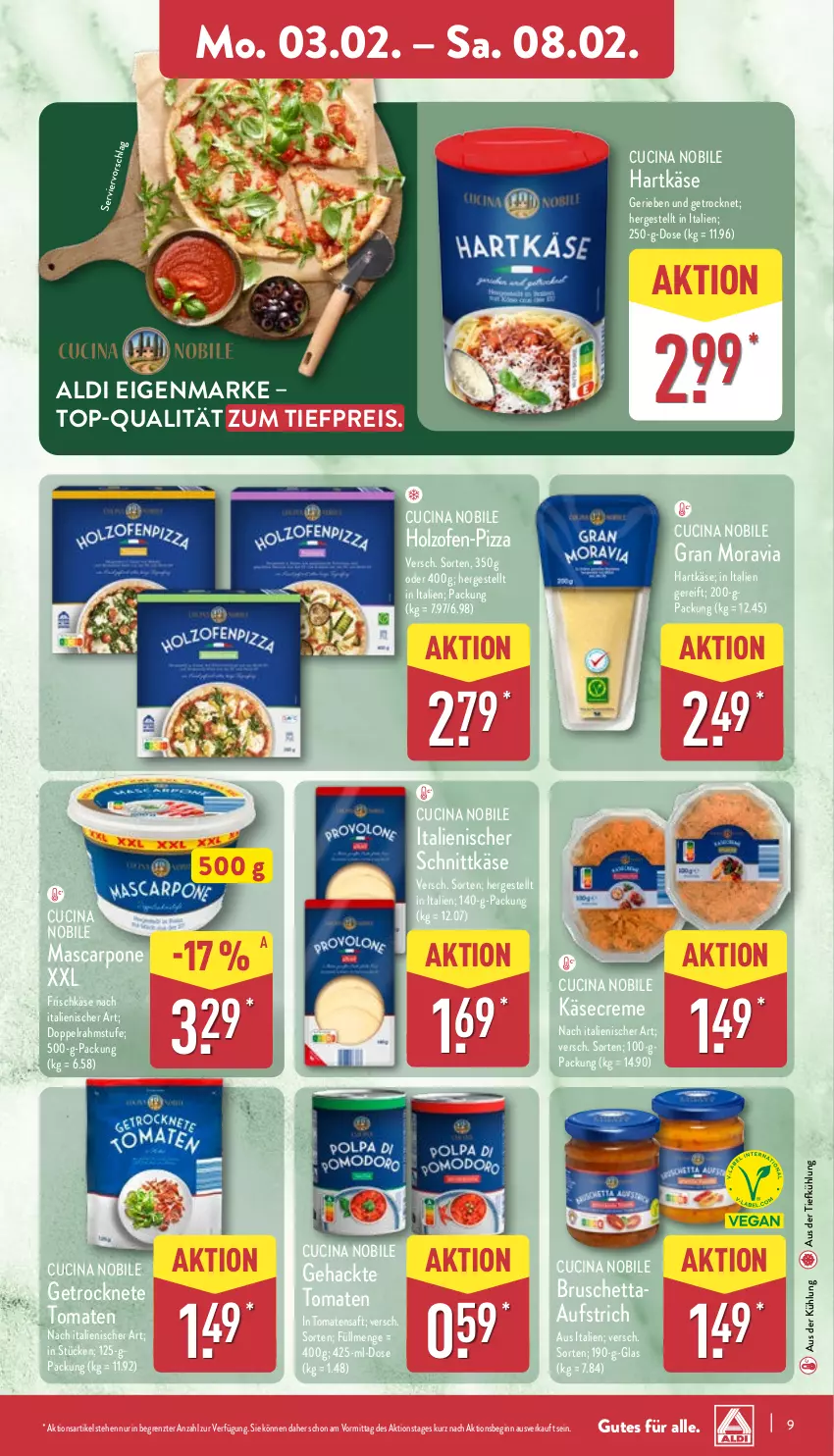 Aktueller Prospekt Aldi Nord - Von Montag - von 03.02 bis 08.02.2025 - strona 9 - produkty: aldi, aufstrich, aus der tiefkühlung, cin, creme, doppelrahmstufe, eis, frischkäse, Getrocknete Tomaten, gin, hartkäse, Holz, Käse, mascarpone, Ofen, pizza, reis, saft, schnittkäse, Ti, tiefpreis, tomate, tomaten, Tomatensaft, ZTE