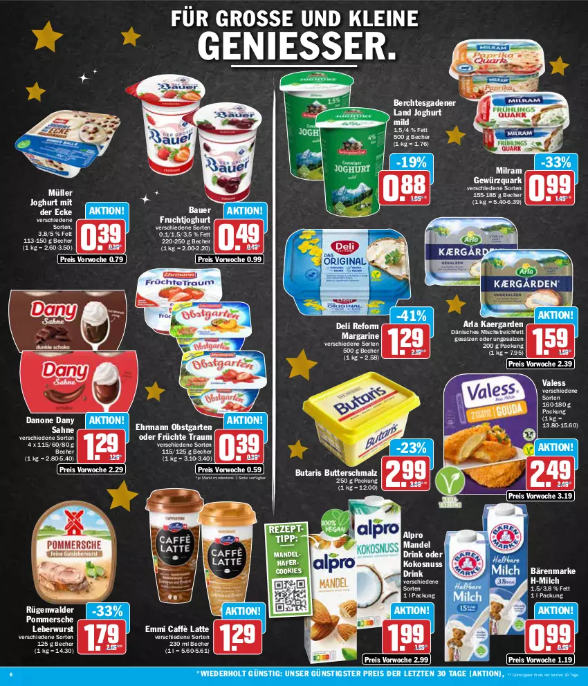 Aktueller Prospekt Aez - Prospekte - von 27.11 bis 02.12.2023 - strona 6 - produkty: alpro, arla, auer, bärenmarke, Bau, Bauer, Becher, butter, Butterschmalz, caffè latte, cookie, cookies, danone, Dany, dany sahne, deli reform, drink, ehrmann, eis, emmi, frucht, früchte, fruchtjoghurt, Garten, gewürz, gewürzquark, hafer, Hafercookies, joghur, joghurt, joghurt mild, joghurt mit der ecke, kokos, kokosnuss, latte, leberwurst, leine, malz, mandel, margarine, milch, milram, Müller, nuss, obst, obstgarten, Pommersche, quark, reis, rügenwalder, sahne, salz, Schmalz, Ti, wurst, ZTE