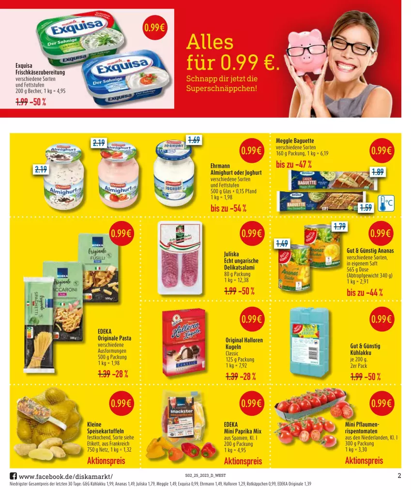 Aktueller Prospekt Diska - Prospekte - von 19.06 bis 24.06.2023 - strona 2 - produkty: akku, almighur, almighurt, ananas, baguette, Becher, deka, ehrmann, ehrmann almighurt, eis, exquisa, frischkäse, frischkäsezubereitung, gin, joghur, joghurt, kartoffel, kartoffeln, Käse, Kugel, kühlakku, leine, meggle, paprika, paprika mix, pasta, pflaume, pflaumen, reis, rispentomaten, rotkäppchen, saft, salami, speisekartoffeln, Ti, tomate, tomaten, ZTE