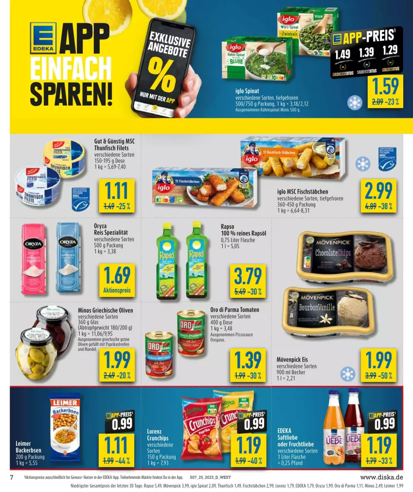 Aktueller Prospekt Diska - Prospekte - von 19.06 bis 24.06.2023 - strona 7 - produkty: ACC, aktionspreis, Becher, chips, crunchips, deka, dip, eier, eimer, eis, filet, filets, fisch, fischstäbchen, flasche, frucht, grüne oliven, iglo, leimer, LG, lorenz, mit paprika, mövenpick, mövenpick eis, nuss, olive, oliven, oryza, paprika, pizza, rapso, rapsöl, reifen, reines rapsöl, reis, sauce, Spezi, spinat, thunfisch, thunfisch filets, Ti, tomate, tomaten, ZTE