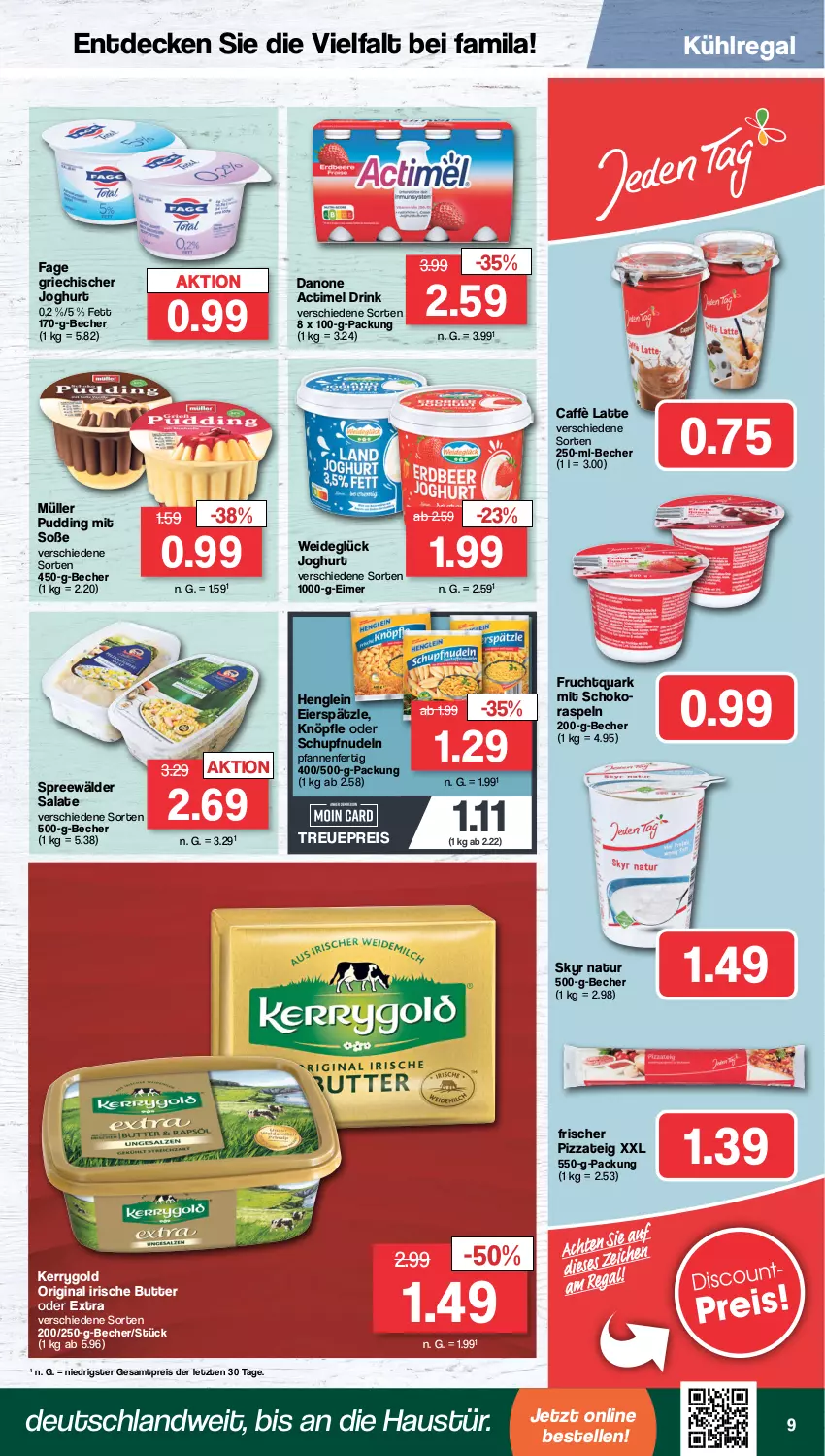 Aktueller Prospekt Famila - Prospekte - von 11.04 bis 15.04.2023 - strona 9 - produkty: actimel, actimel drink, aust, Becher, butter, caffè latte, danone, danone actimel drink, decke, drink, eier, eierspätzle, eimer, eis, elle, frucht, Fruchtquark, gin, Griechischer Joghurt, henglein, irische butter, joghur, joghurt, kerrygold, kühlregal, latte, Müller, natur, nudel, nudeln, pfanne, pfannen, pizza, Pizzateig, pudding, quark, regal, reis, salat, salate, schoko, Skyr, Soße, spreewälder, Ti, ZTE