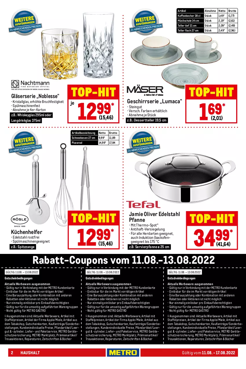 Aktueller Prospekt Metro - NonFood - von 11.08 bis 17.08.2022 - strona 2 - produkty: Apple, backofen, Becher, brut, coupon, coupons, decke, Deckel, dessert, Dessertteller, drink, edelstahl, eis, elle, gasgrill, geschirr, Geschirrserie, Gläser, grill, grillfläche, grillrost, gutschein, herdarten, kaffee, kaffeebecher, Kocher, küche, Küchen, Küchenhelfer, lack, lamm, LG, mac, Metro, metro gastro, miele, müsli, Müslischale, Ofen, olive, Pax, pfanne, piezo-zündung, pizza, rabatt-coupon, reis, Schal, Schale, Schneebesen, spülmaschinen, steak, teller, Ti, top-hit, whiskey