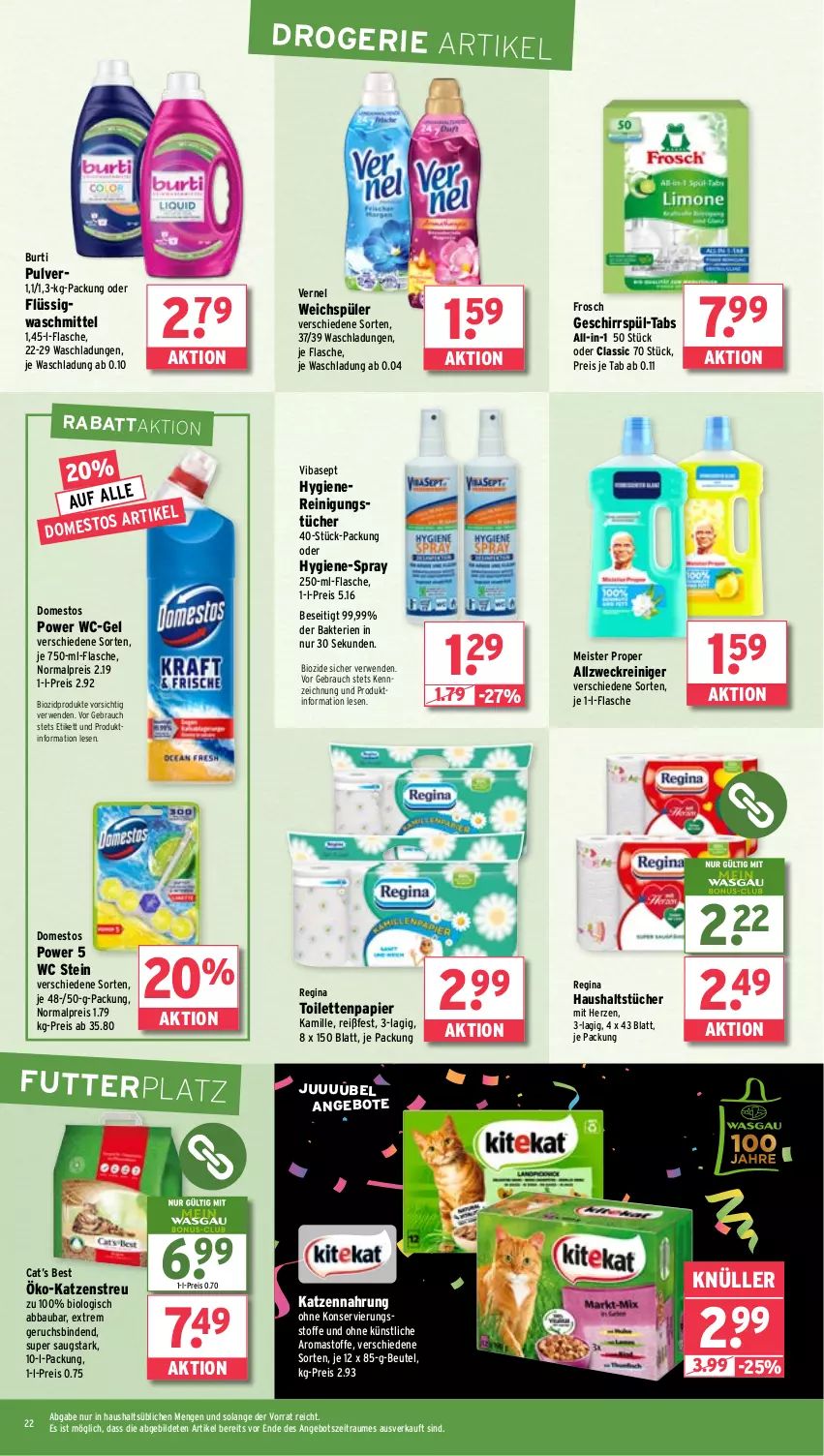 Aktueller Prospekt Wasgau - von 12.05 bis 17.05.2025 - strona 22 - produkty: Abba, allzweckreiniger, angebot, angebote, Bau, beutel, binden, bio, biozidprodukte, burti, domestos, eis, flasche, Frosch, geschirr, gin, haushaltstücher, Kamill, kamille, katzennahrung, Katzenstreu, Meister, meister proper, papier, Rauch, reiniger, Reinigung, reinigungstücher, reis, rwe, Ti, toilettenpapier, tücher, vernel, waschmittel, wc-gel, weck, weichspüler