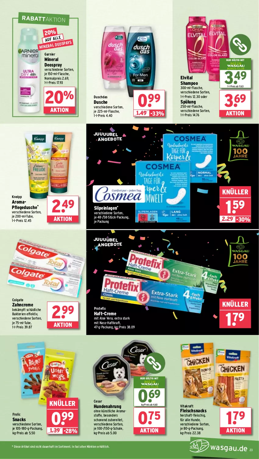 Aktueller Prospekt Wasgau - von 12.05 bis 17.05.2025 - strona 23 - produkty: aloe vera, angebot, angebote, auer, colgate, creme, deo, deospray, duschdas, dusche, eis, elvital, flasche, fleisch, frolic, garnier, hundenahrung, kneipp, kraft, LG, pflegedusche, reis, Schal, Schale, shampoo, slip, slipeinlagen, snack, snacks, spülung, Ti, vita, vitakraft, zahncreme