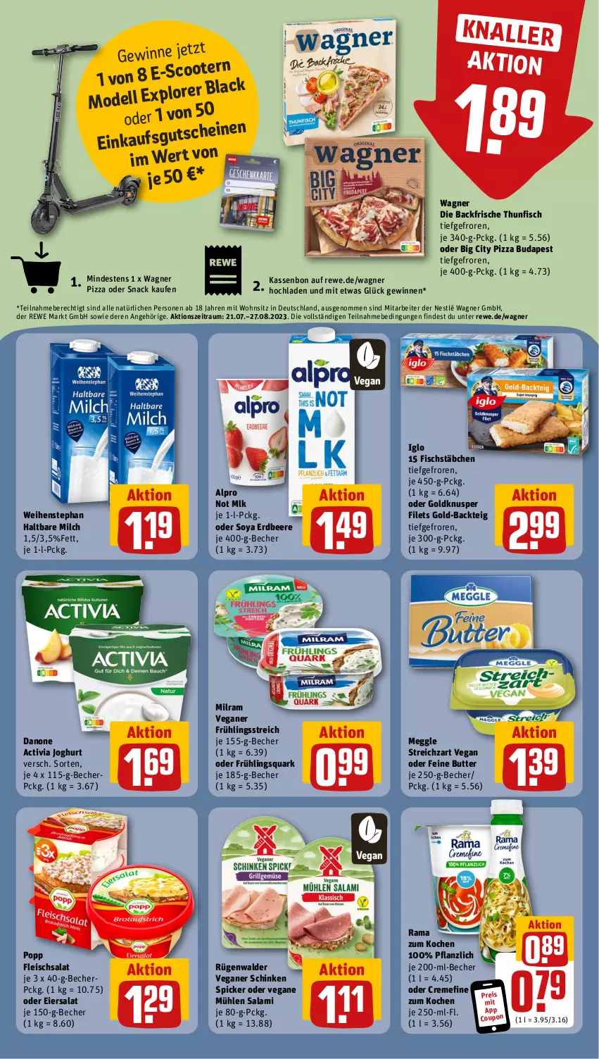 Aktueller Prospekt Rewe - Prospekte - von 24.07 bis 29.07.2023 - strona 12 - produkty: activia, activia joghurt, alpro, Becher, beere, butter, coupon, creme, danone, danone activia, dell, eier, eiersalat, eis, erdbeere, filet, filets, fisch, fischstäbchen, fleisch, fleischsalat, haltbare milch, iglo, joghur, joghurt, lack, meggle, milch, milram, Mode, nestlé, pizza, Popp, quark, rama, reis, rügenwalder, salami, salat, schinken, schinken spicker, scooter, snack, soya, Streichzart, thunfisch, Ti, wagner, weihenstephan