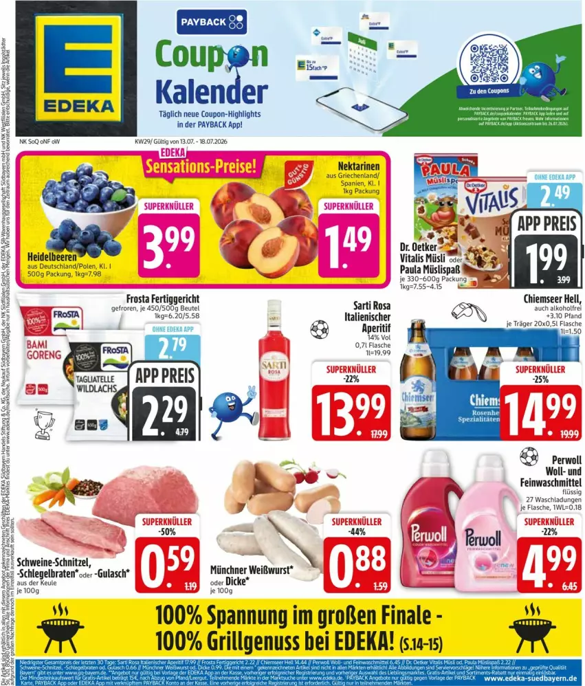 Aktueller Prospekt Edeka - Prospekte - von 13.07 bis 18.07.2026 - strona 3 - produkty: alkohol, aperitif, beere, beeren, beutel, braten, coupon, deka, Dr. Oetker, feinwaschmittel, fertiggericht, flasche, frosta, grill, gulasch, heidelbeere, heidelbeeren, HP, LG, müsli, Nektar, nektarinen, nuss, Paula, payback, perwoll, schnitzel, schwein, schweine, schweine-schnitzel, Ti, vita, vitalis, vitalis müsli, waschmittel, wein, weine, Weißwurst, wurst