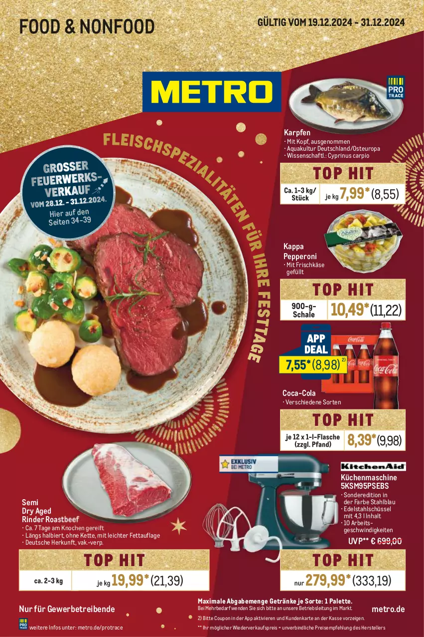 Aktueller Prospekt Metro - Food-Nonfood - von 19.12 bis 31.12.2024 - strona 1 - produkty: aqua, beef, bier, coca-cola, cola, coupon, edelstahl, eis, elle, flasche, fleisch, frischkäse, getränk, getränke, kappa, Käse, Kette, küche, Küchen, küchenmaschine, Metro, Palette, Peroni, reis, rind, rinder, roastbeef, Schal, Schale, schüssel, teller, Ti