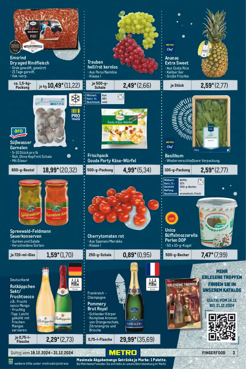 Aktueller Prospekt Metro - Food-Nonfood - von 19.12 bis 31.12.2024 - strona 3 - produkty: ananas, auer, basilikum, Becher, beutel, brut, champagne, cherrytomaten, ecco, eis, flasche, fleisch, frucht, früchte, fruchtsecco, garnelen, getränk, getränke, gewürz, gouda, gurke, gurken, HP, Käse, Konserven, Kugel, mac, mango, mangos, Metro, milch, mozzarella, orange, orangen, Palette, perlen, rel, rind, rindfleisch, rotkäppchen, salat, salate, Schal, Schale, sekt, spreewald-feldmann, Ti, tisch, tomate, tomaten, trauben, wasser, würfel, zitrone, zitronen