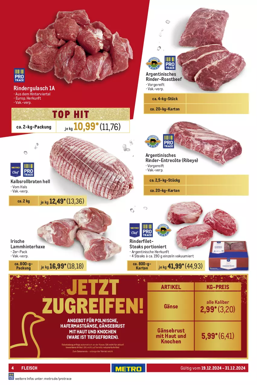 Aktueller Prospekt Metro - Food-Nonfood - von 19.12 bis 31.12.2024 - strona 4 - produkty: angebot, auto, axe, beef, braten, eis, entrecôte, filet, filets, fleisch, Gänsebrust, gulasch, hafer, Haxe, lamm, LG, Metro, reis, rind, rinder, rinderfilet, rindergulasch, roastbeef, rollbraten, steak, steaks, Ti, tisch