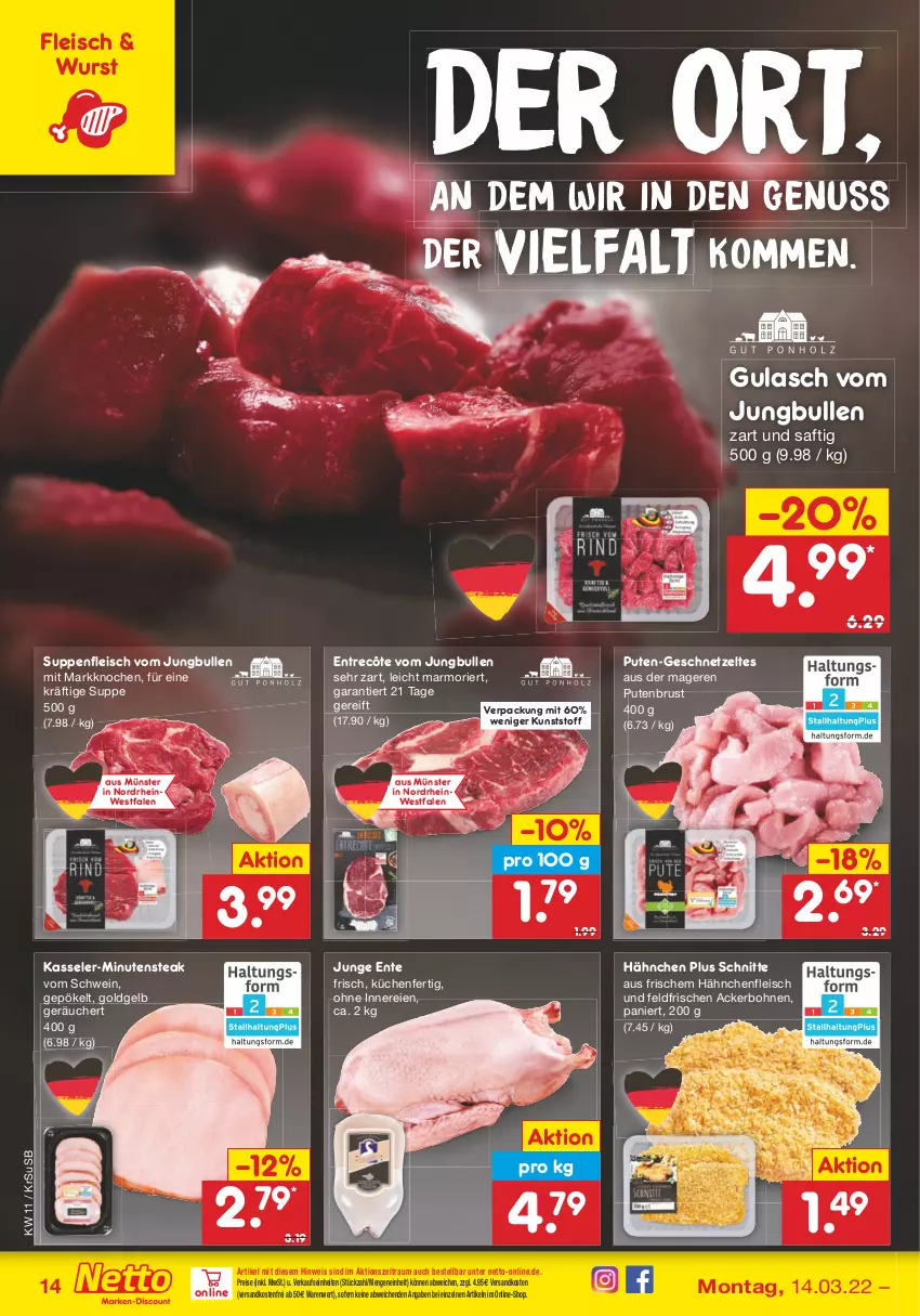 Aktueller Prospekt Netto Marken-Discount - Filial-Angebote - von 14.03 bis 19.03.2022 - strona 14 - produkty: bohne, bohnen, eis, ente, entrecôte, fleisch, geschnetzeltes, gulasch, Hähnchenfleisch, jungbullen, kasseler, küche, Küchen, ndk, nuss, pute, putenbrust, reis, saft, schwein, steak, suppe, suppen, suppenfleisch, Ti, usb, versandkostenfrei, wein, wurst, Zelt