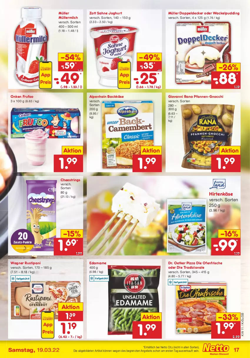 Aktueller Prospekt Netto Marken-Discount - Filial-Angebote - von 14.03 bis 19.03.2022 - strona 17 - produkty: Alpenhain, angebot, decke, die ofenfrische, Dr. Oetker, giovanni rana, gnocchi, hirtenkäse, joghur, joghurt, Käse, mam, milch, Müller, müllermilch, Ofen, pfanne, pfannen, pizza, pudding, Rana, ring, rustipani, sahne, sahne joghurt, String, Ti, tradizionale, usb, wagner, zott, ZTE