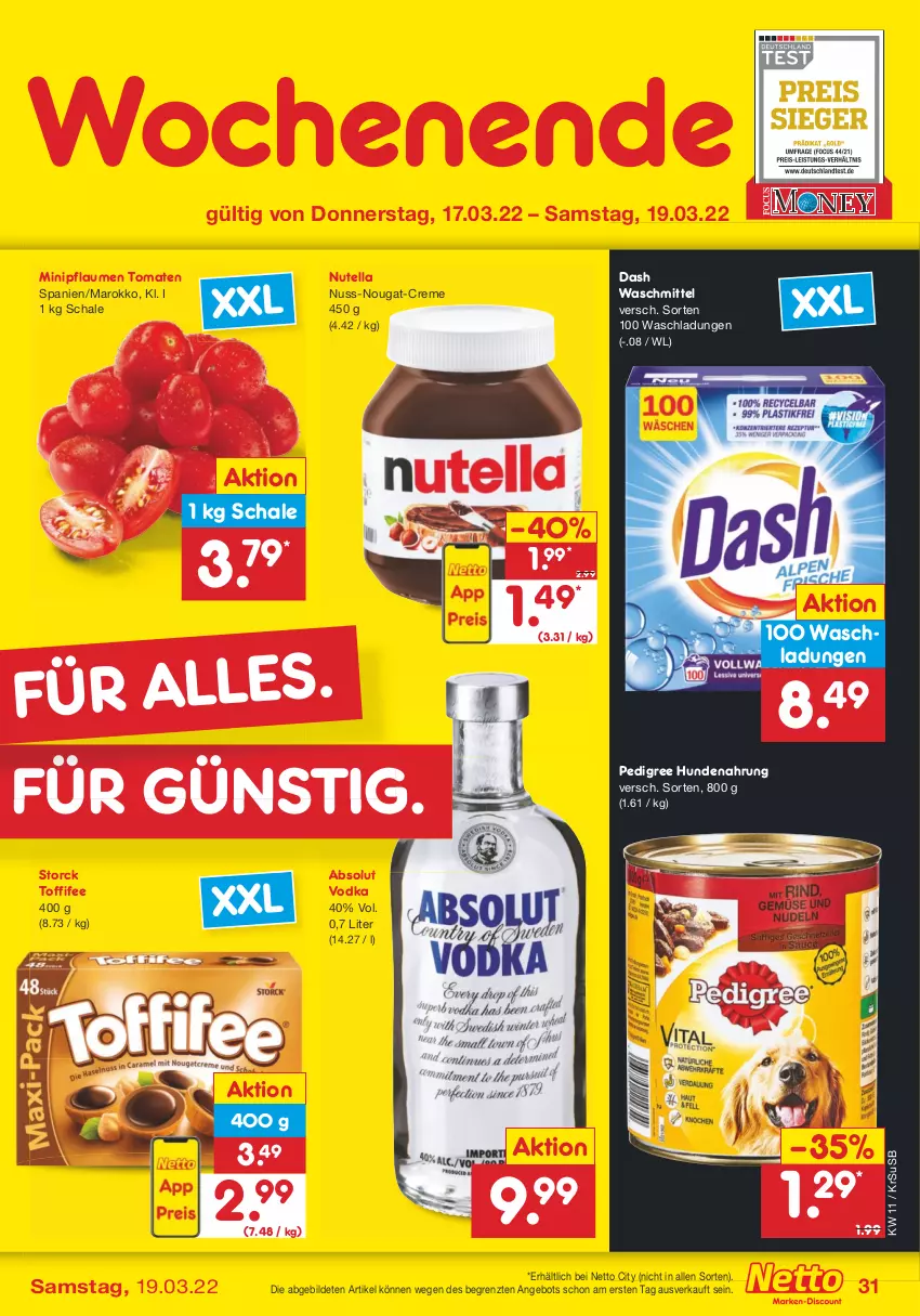 Aktueller Prospekt Netto Marken-Discount - Filial-Angebote - von 14.03 bis 19.03.2022 - strona 31 - produkty: Absolut Vodka, angebot, creme, hundenahrung, nuss, nuss-nougat-creme, nutella, pedigree, pflaume, pflaumen, Schal, Schale, storck, Ti, toffifee, tomate, tomaten, usb, vodka, waschmittel, ZTE