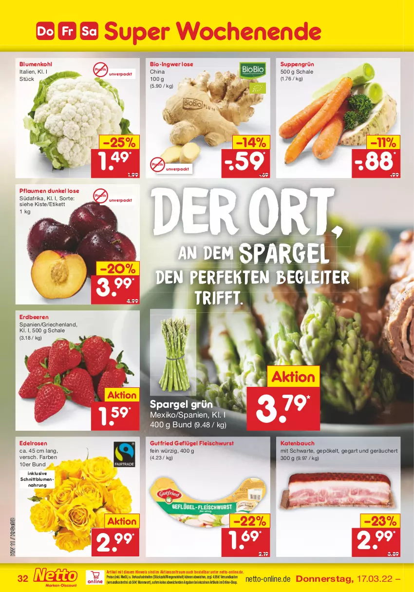 Aktueller Prospekt Netto Marken-Discount - Filial-Angebote - von 14.03 bis 19.03.2022 - strona 32 - produkty: asti, Bau, beere, beeren, bio, blume, blumen, blumenkohl, eis, erdbeere, erdbeeren, fleisch, fleischwurst, Geflügel, gutfried, ingwer, ndk, pflaume, pflaumen, reis, rosen, Schal, Schale, spargel, spargel grün, suppe, suppen, Ti, usb, versandkostenfrei, wurst