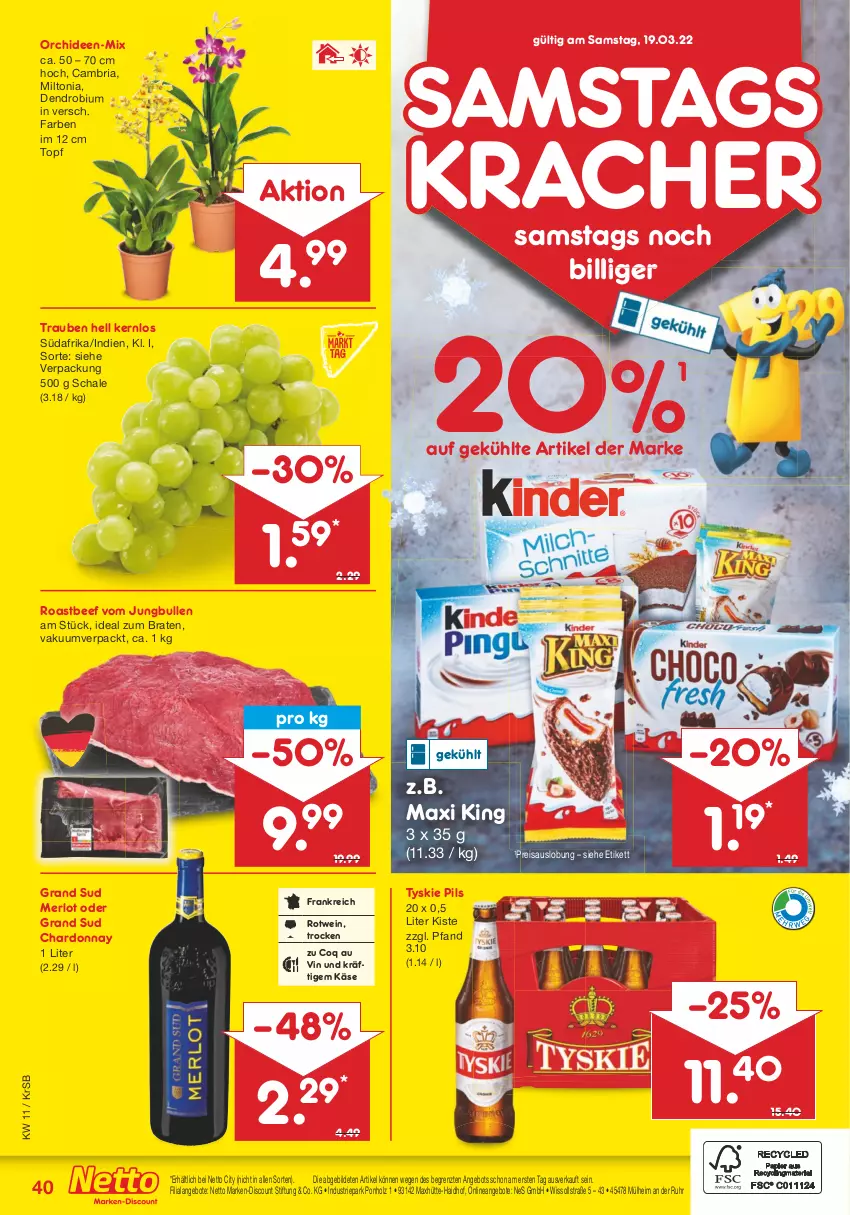 Aktueller Prospekt Netto Marken-Discount - Filial-Angebote - von 14.03 bis 19.03.2022 - strona 40 - produkty: angebot, angebote, beef, braten, chardonnay, discount, eis, grand sud, Holz, ideal zum braten, jungbullen, Käse, kracher, marken-discount, merl, merlot, orchidee, orchideen, pils, reis, Ria, roastbeef, rotwein, Schal, Schale, Ti, topf, trauben, tyskie, uhr, wein, ZTE