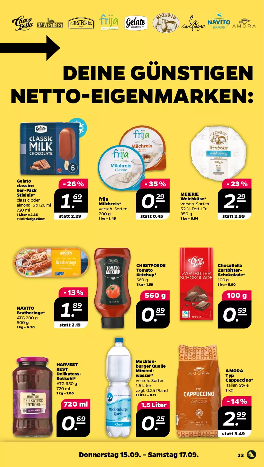 Aktueller Prospekt Netto - Woche 37 - von 12.09 bis 17.09.2022 - strona 23 - produkty: Alwa, Bratheringe, burger, Cap, cappuccino, cin, classico, eier, eis, elle, hering, Käse, ketchup, milch, milchreis, mineralwasser, reis, ring, rotkohl, schoko, schokolade, stieleis, Ti, tomato ketchup, wasser, weichkäse, Zartbitterschokolade