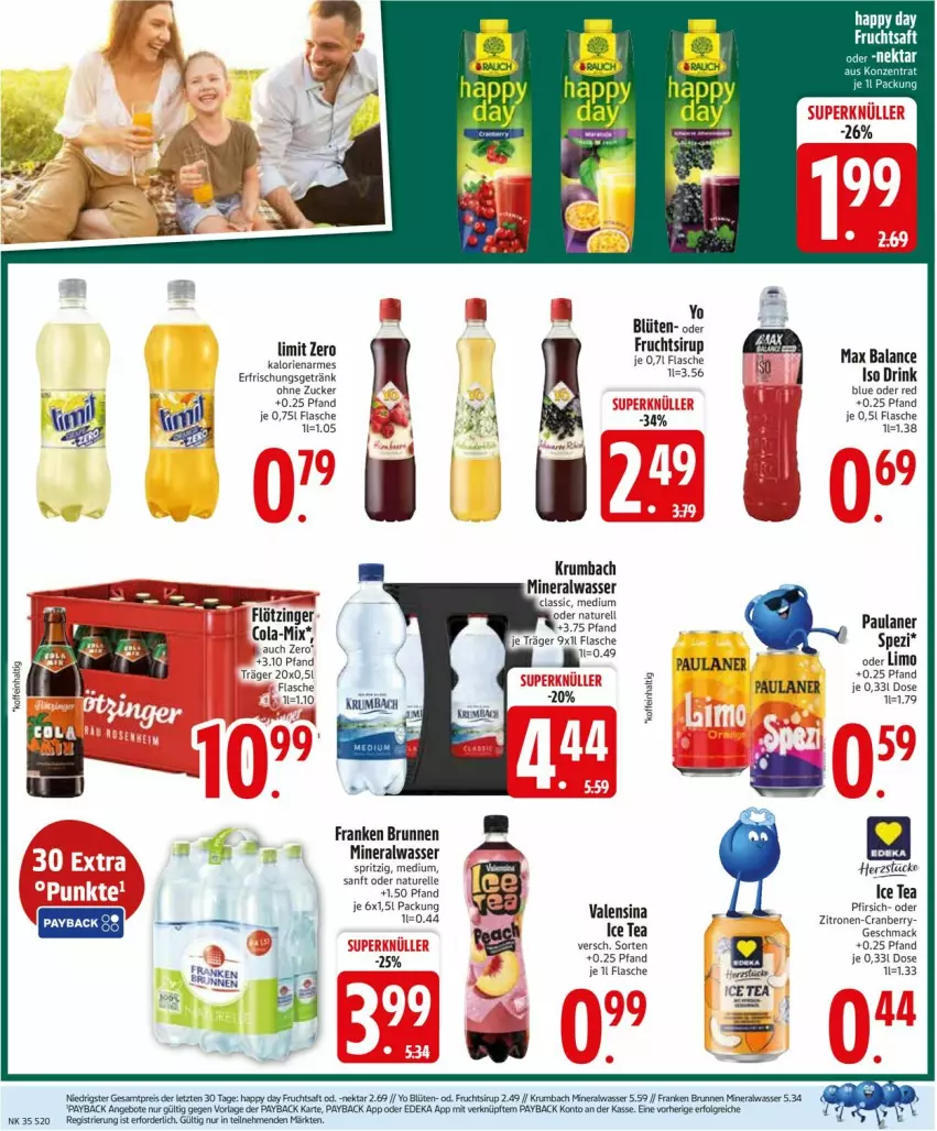 Aktueller Prospekt Edeka - Prospekte - von 25.08 bis 30.08.2025 - strona 22 - produkty: Alwa, angebot, angebote, Bau, Blüte, brunnen, cranberry, deka, drink, eis, elle, erfrischungsgetränk, flasche, franken brunnen, frucht, fruchtsaft, getränk, Happy Day, ice tea, krumbach, LG, limo, mac, mineralwasser, natur, Nektar, Paula, paulaner, payback, pfirsich, Rauch, reis, rel, rum, saft, sirup, Spezi, Ti, valensina, wasser, Yo, zitrone, zitronen, ZTE, zucker