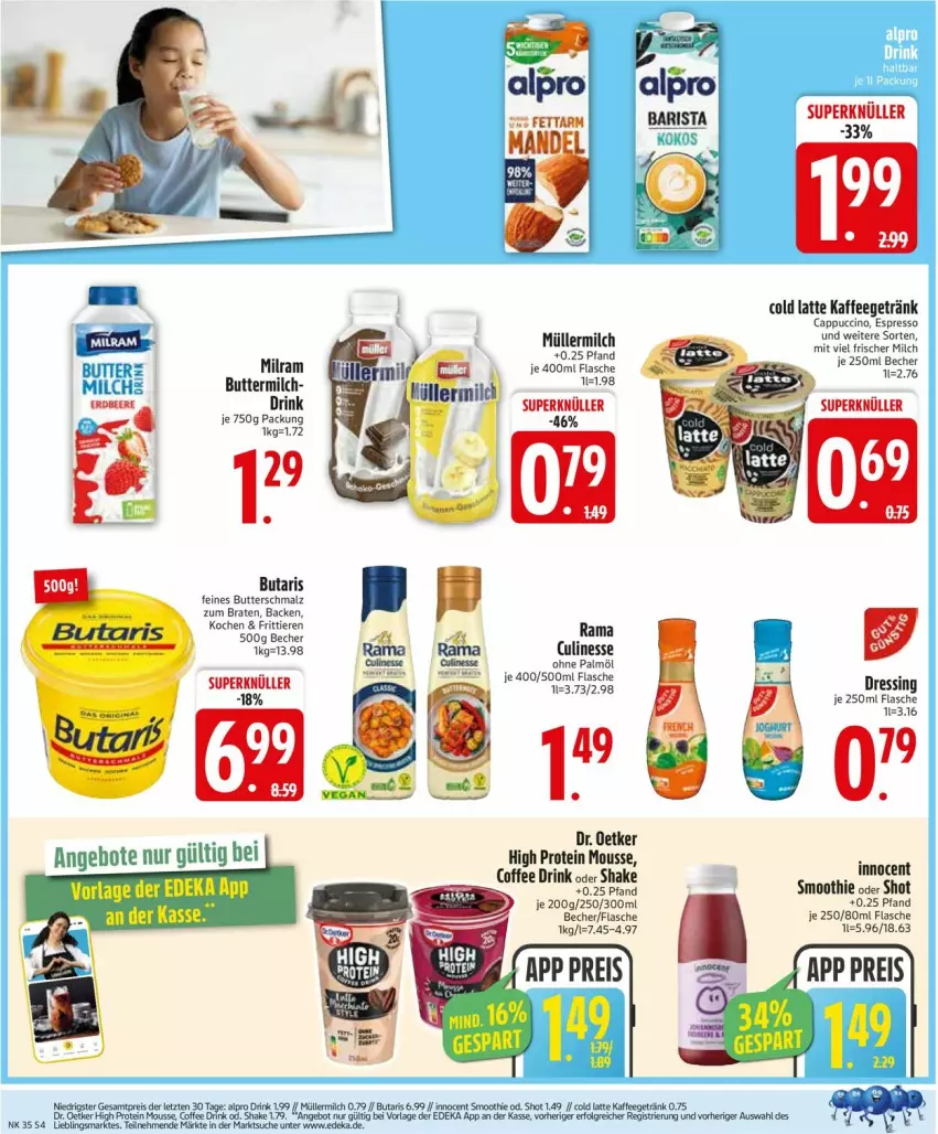 Aktueller Prospekt Edeka - Prospekte - von 25.08 bis 30.08.2025 - strona 6 - produkty: alpro, angebot, angebote, Becher, beere, braten, butter, buttermilch, Butterschmalz, Cap, cappuccino, cin, culinesse, deka, Dr. Oetker, dressing, drink, eis, erdbeere, espresso, flasche, getränk, Innocent, kaffee, latte, LG, malz, milch, milram, mousse, Müller, müllermilch, ohne palmöl, rama, Rama Culinesse, reis, ring, Schmalz, shake, smoothie, Ti, ZTE