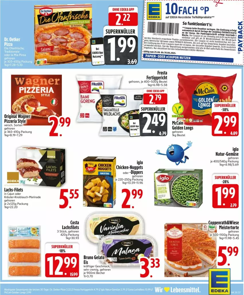 Aktueller Prospekt Edeka - Prospekte - von 25.08 bis 30.08.2025 - strona 9 - produkty: angebot, auer, Becher, beutel, bruno gelato, coppenrath, coupon, coupons, deka, dip, eis, elle, ente, erde, fertiggericht, filet, filets, frosta, gin, HP, iglo, knoblauch, kräuter, lachs, lachsfilet, lachsfilets, mac, marinade, Meister, natur, nuggets, oder kräuter, original wagner, Ria, rwe, tee, Ti, torte, wagner