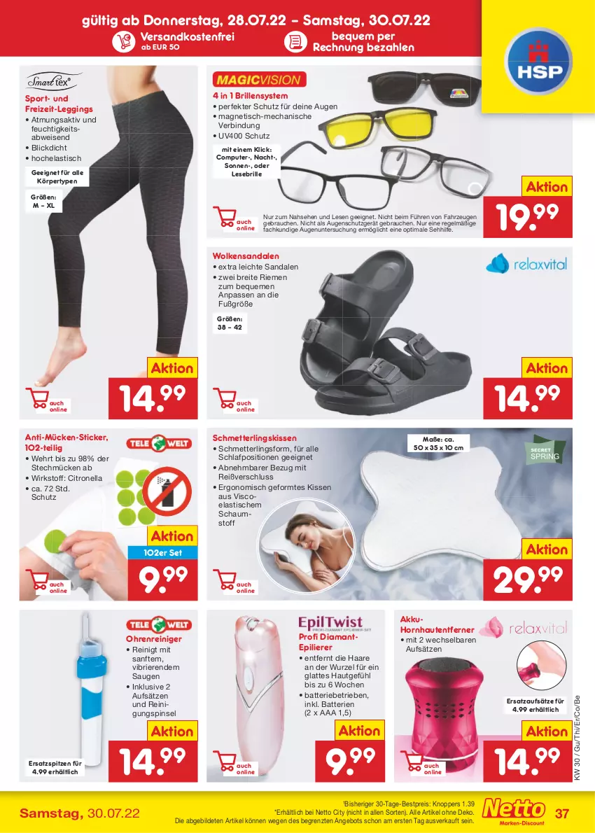 Aktueller Prospekt Netto Marken-Discount - Filial-Angebote - von 25.07 bis 30.07.2022 - strona 37 - produkty: akku, angebot, asti, batterie, batterien, bestpreis, Brei, brie, Brille, computer, eis, epilierer, gin, Hela, kissen, knoppers, latte, leggings, Mett, ndk, Pinsel, pute, Rauch, reiniger, Reinigung, reis, sandale, sandalen, Schmetterling, Sport, Ti, tisch, versandkostenfrei, ZTE