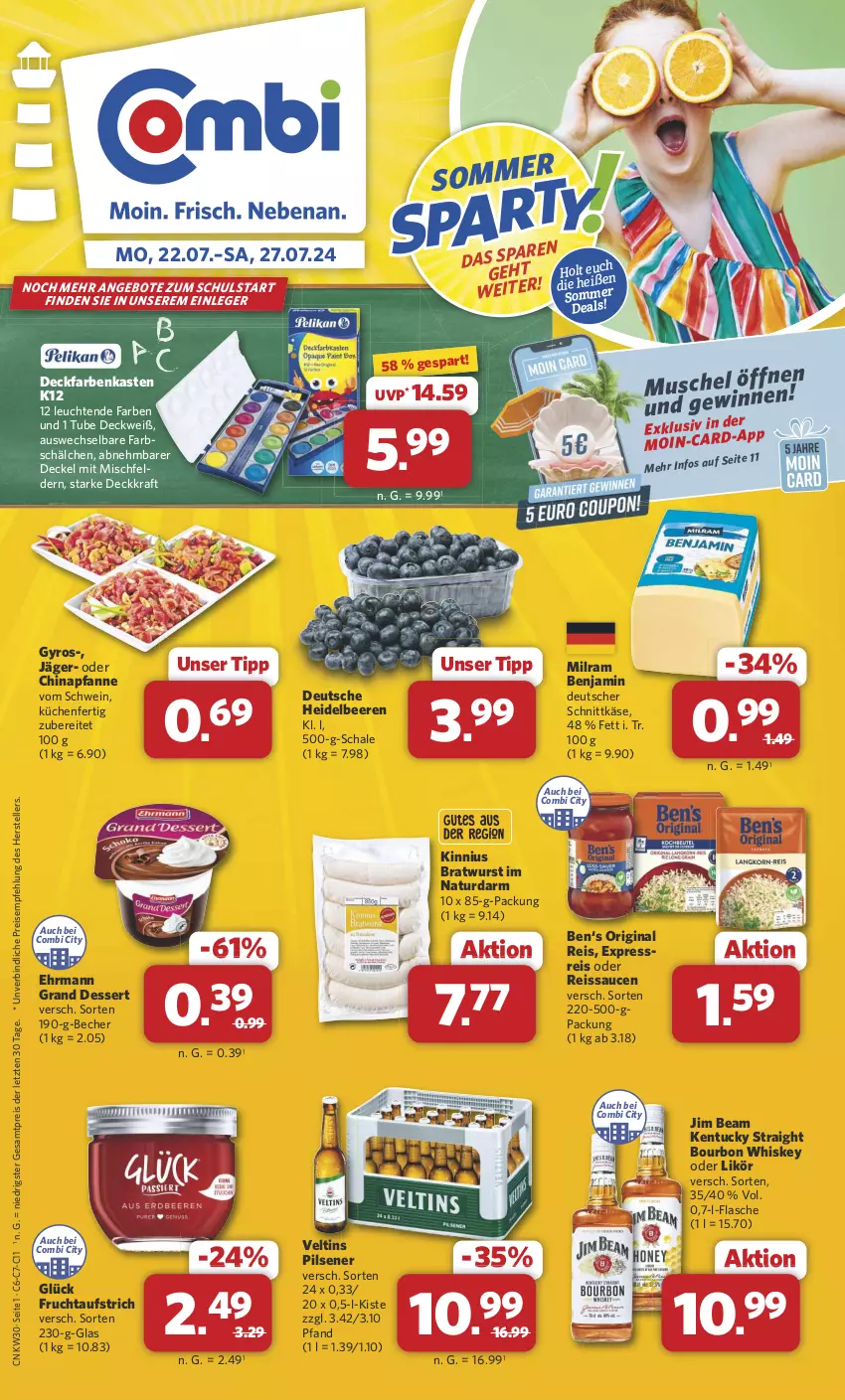 Aktueller Prospekt Combi - Prospekte - von 22.07 bis 27.07.2024 - strona 1 - produkty: angebot, angebote, aufstrich, Becher, beere, beeren, bourbon, bourbon whiskey, bratwurst, decke, Deckel, dessert, deutscher schnittkäse, ehrmann, Ehrmann Grand Dessert, eis, elle, flasche, frucht, fruchtaufstrich, gin, gyros, heidelbeere, heidelbeeren, jim beam, Käse, kentucky straight, kraft, küche, Küchen, Leuchte, leuchten, likör, milram, natur, pfanne, pils, pilsener, reis, reiss, sauce, saucen, Schal, Schale, schnittkäse, schwein, teller, Ti, tuc, veltins, veltins pilsener, wein, whiskey, wurst, ZTE