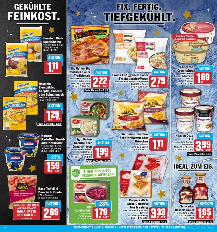 Aktueller Prospekt Hit - Prospekte - von 19.12 bis 24.12.2022 - strona 10 - produkty: apfel, Becher, beutel, bourbon, bourbon vanille, coppenrath, cremissimo, dessert, die ofenfrische, Dr. Oetker, eier, eierspätzle, eis, feinkost, fertiggericht, fertiggerichte, flasche, frosta, gnocchi, häagen-dazs, henglein, homann, iglo, kartoffel, Kette, Kraut, krautsalat, Kroketten, langnese, langnese cremissimo, mc cain, nudel, nudeln, Ofen, pasta, prosciutto, prosciutto crudo, Rahmgemüse, Rana, reis, Ria, rotkohl, salat, sauce, Schwartau, sim, Spezi, Ti, torte, tortellini, tradizionale, vanille, veggie, ZTE