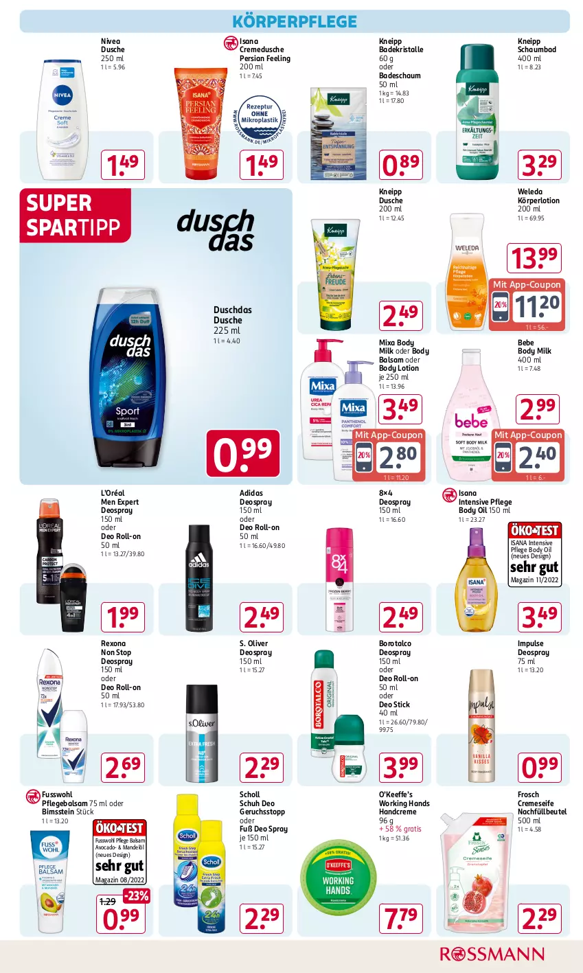 Aktueller Prospekt Rossmann - Prospekte - von 31.01 bis 06.04.2025 - strona 11 - produkty: Adidas, avocado, Bad, Badekristalle, balsam, Bebe, beutel, Bimsstein, body, body lotion, body milk, Borotalco, coupon, creme, cremedusche, cremeseife, deo, deo roll-on, deo spray, deospray, deospray 150 ml, duschdas, dusche, Frosch, Fusswohl, handcreme, isana, kneipp, Körperlotion, körperpflege, Lotion, magazin, mandel, Mandelöl, Mixa, nivea, oder deo roll-on, olive, Pflegebalsam, rexona, roll-on, S. Oliver, sana, schaumbad, scholl, Seife, spartipp, Ti, weleda