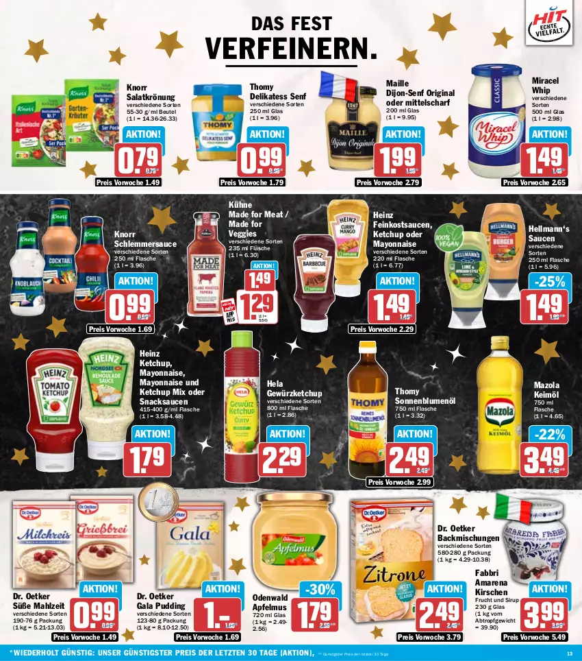 Aktueller Prospekt Hit - Wochenprospekt - von 22.12 bis 27.12.2025 - strona 13 - produkty: apfel, apfelmus, backmischung, Backmischungen, beutel, blume, blumen, blumenöl, delikatess senf, dijon-senf, Dr. Oetker, eis, feinkost, flasche, frucht, gewürz, gewürzketchup, gin, heinz, Hela, keimöl, ketchup, kirsch, kirsche, kirschen, knorr, Kühne, maille, mayonnaise, mazola, miracel, miracel whip, odenwald, pudding, reis, salat, salatkrönung, sauce, saucen, schlemmersauce, senf, sirup, snack, snacks, sonnenblume, sonnenblumen, sonnenblumenöl, thomy, Ti, veggie, Yo, ZTE