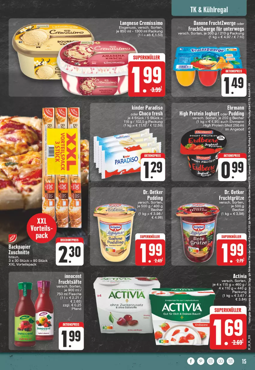 Aktueller Prospekt E Center - Angebote der Woche - von 11.09 bis 16.09.2023 - strona 15 - produkty: activia, aeg, angebot, apfel, Bau, Becher, beere, beeren, braun, cremissimo, danone, danone fruchtzwerge, Dr. Oetker, ehrmann, eis, flasche, frucht, fruchtgrütze, fruchtsäfte, fruchtzwerge, grütze, iglo, Innocent, joghur, joghurt, kühlregal, langnese, langnese cremissimo, nuss, papier, pudding, rahm-gemüse, regal, Ria, säfte, sauce, sim, Ti, zucker